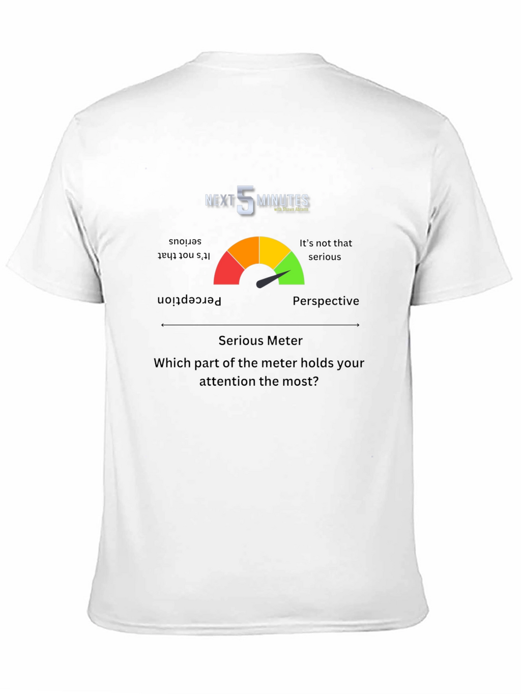 Next 5 Minutes Serious Meter T-Shirt