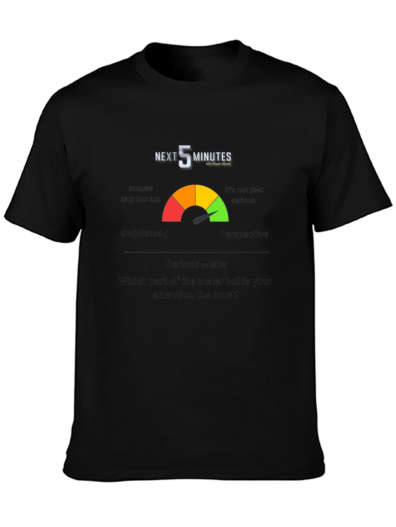 Next 5 Minutes Serious Meter T-Shirt