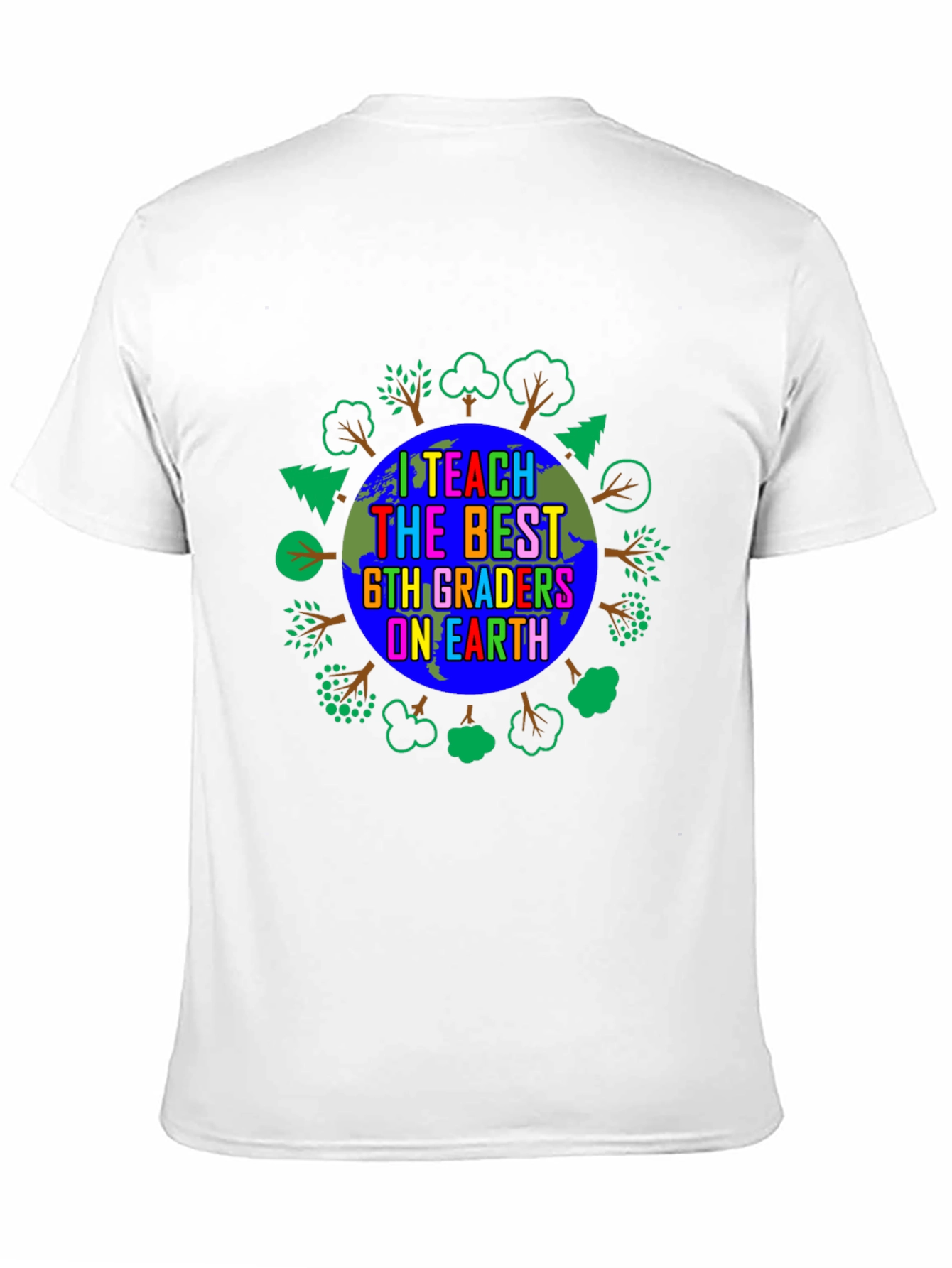I Teach the Best 6th Graders on Earth T-Shirt