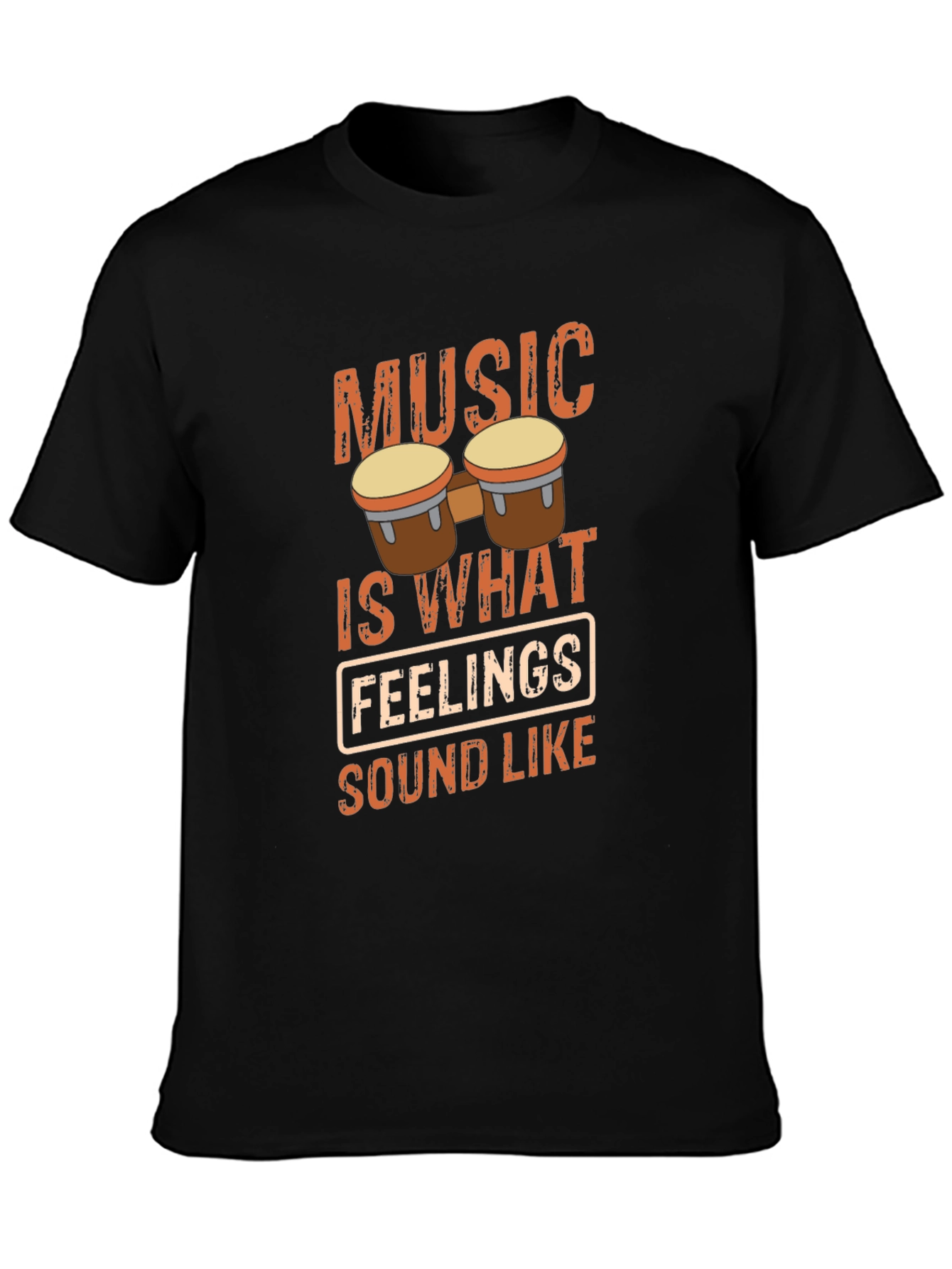 Music is What Feelings Sound Like T-Shirt