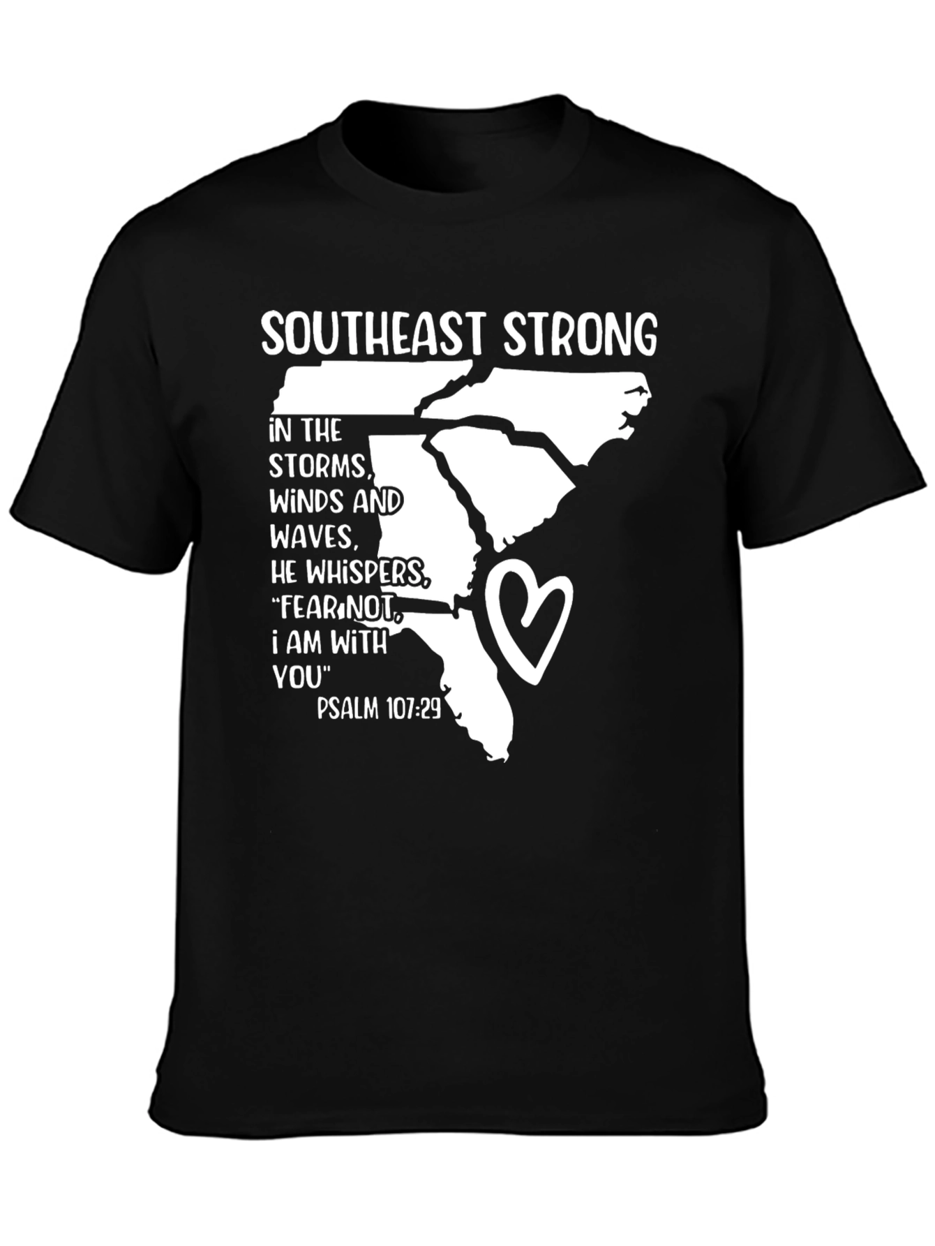 Southeast Strong Psalm 107:29 T-Shirt