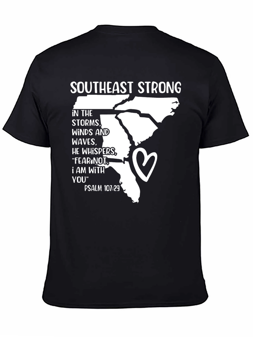 Southeast Strong Psalm 107:29 T-Shirt