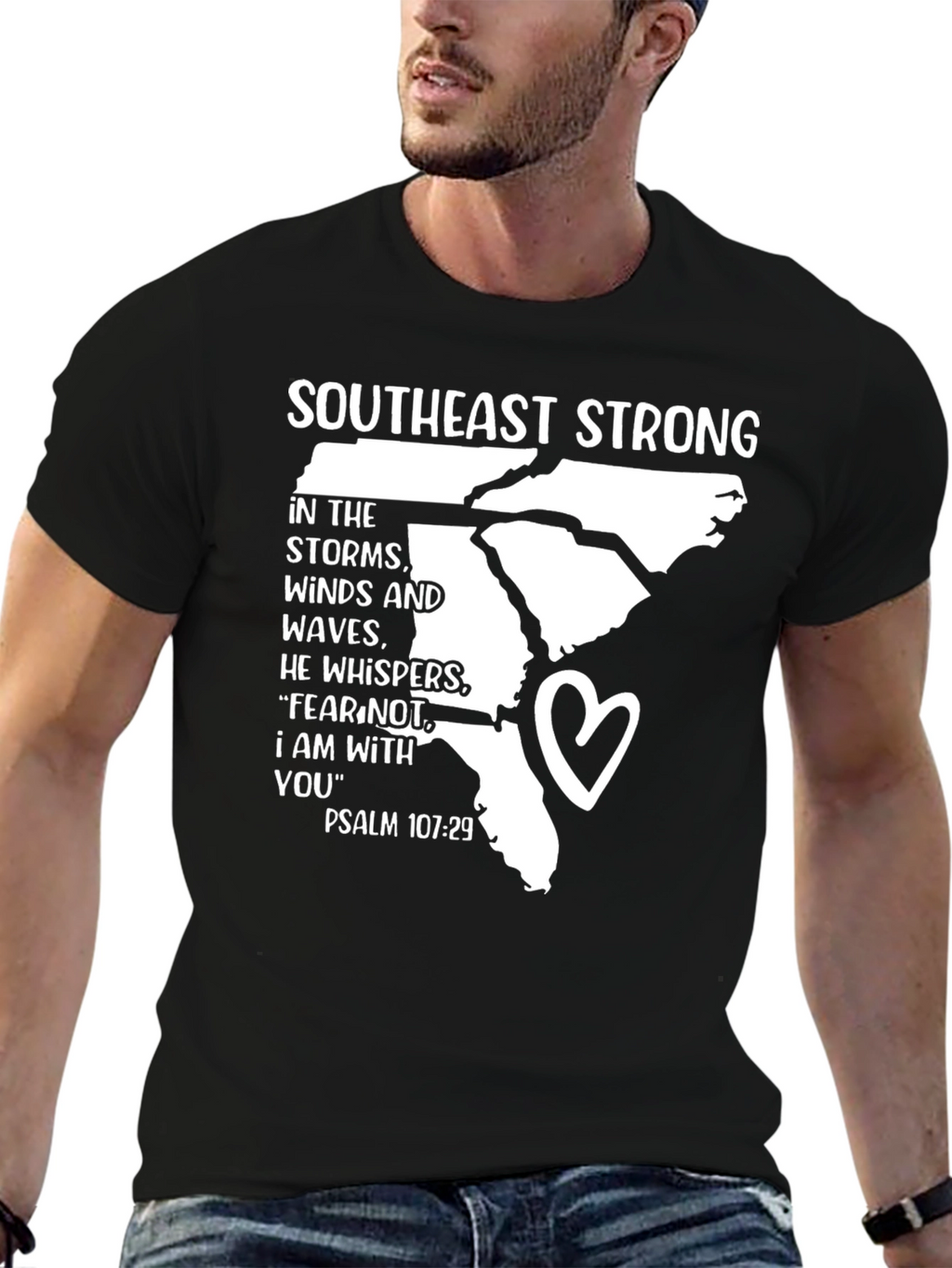 Southeast Strong Psalm 107:29 T-Shirt