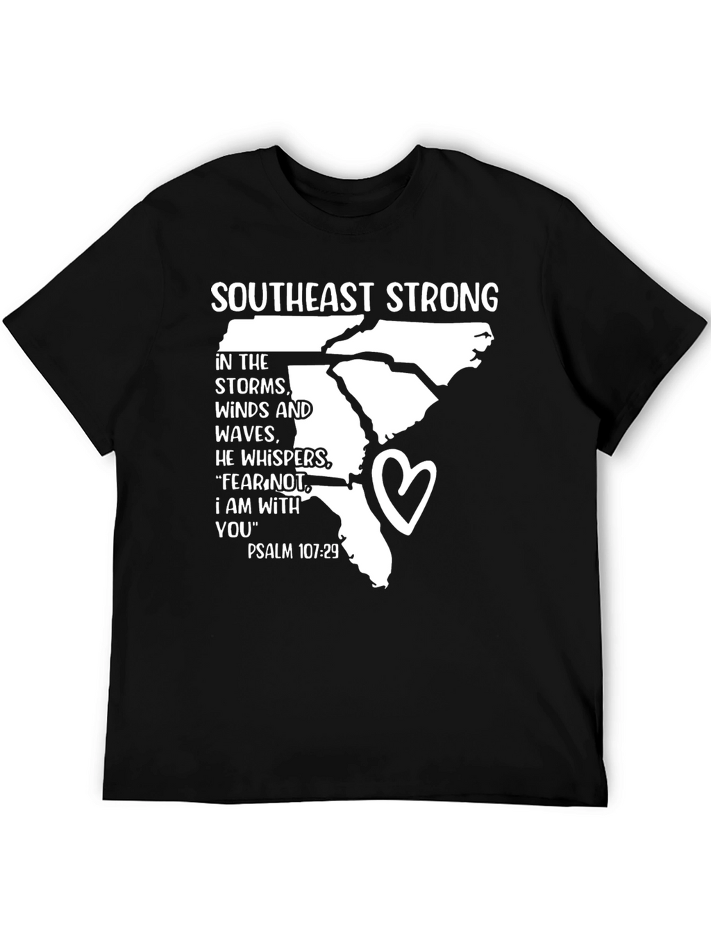 Southeast Strong Psalm 107:29 T-Shirt