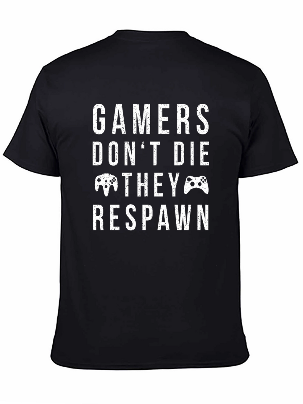 Gamers Dont Die They Respawn Graphic Tee