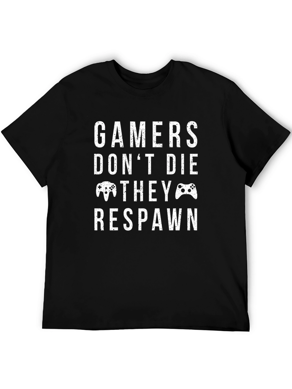 Gamers Dont Die They Respawn Graphic Tee