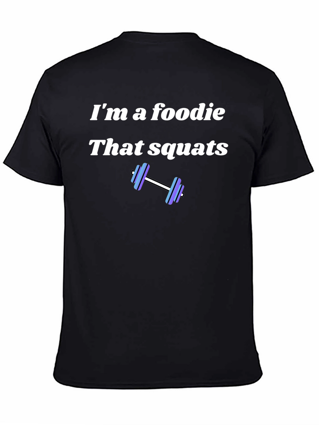 Foodie That Squats Black T-Shirt