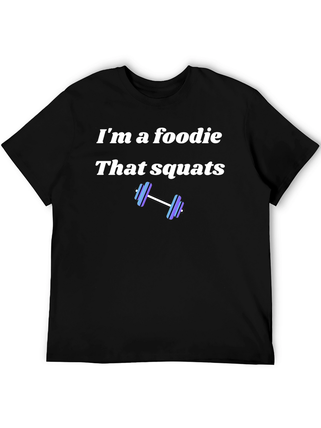 Foodie That Squats Black T-Shirt