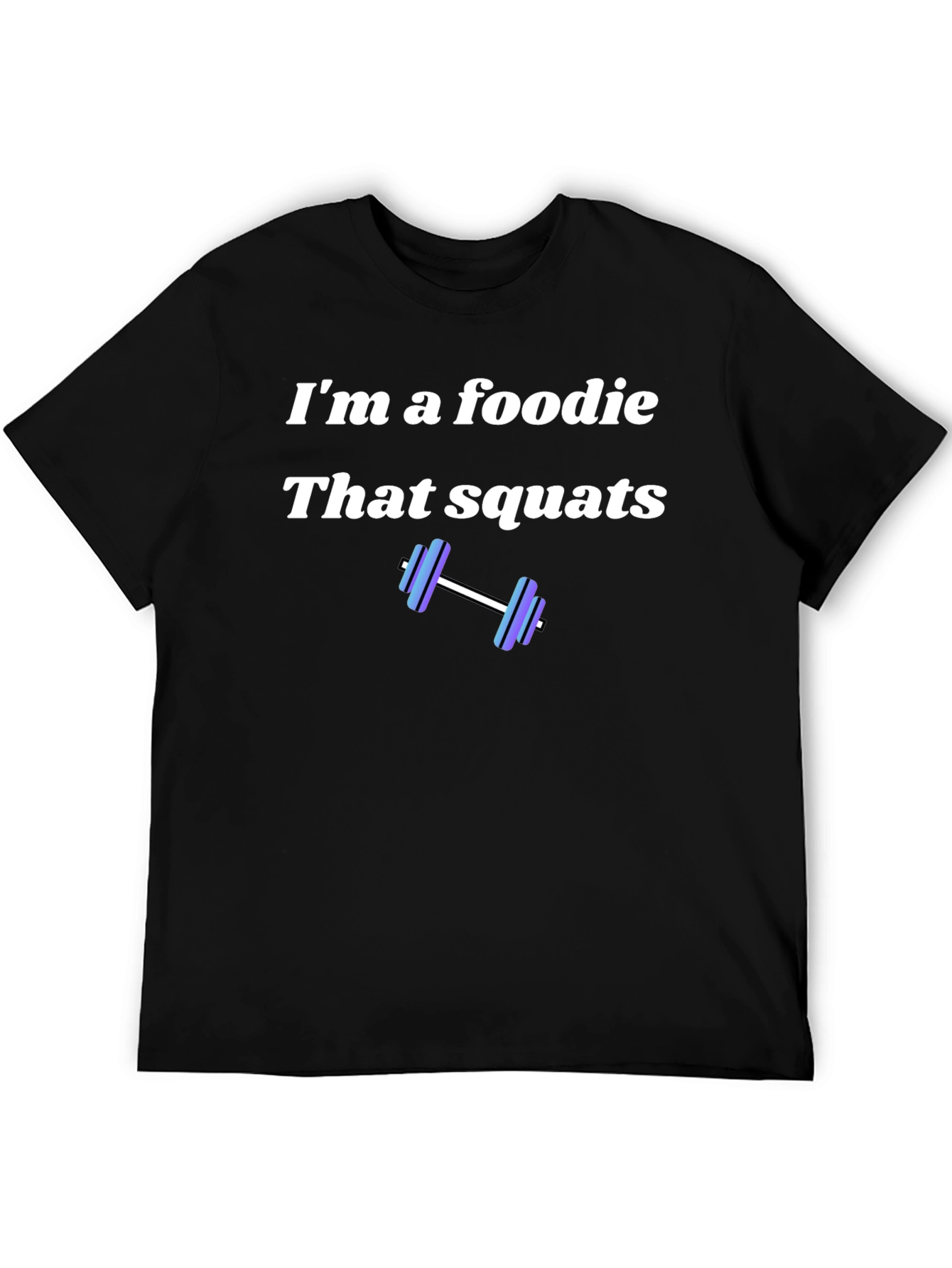 Foodie That Squats Black T-Shirt