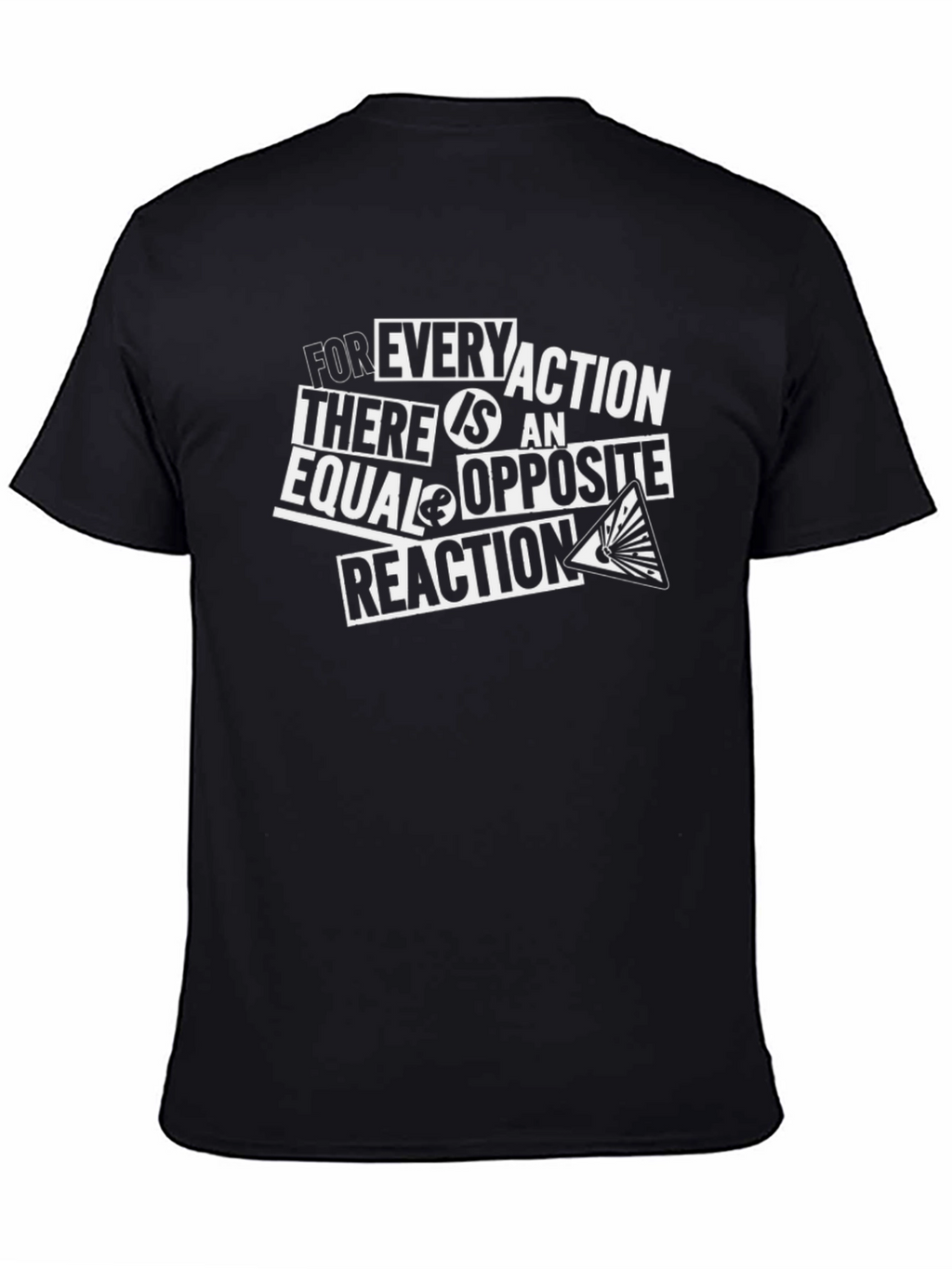 Science T-Shirt: Every Action Reaction