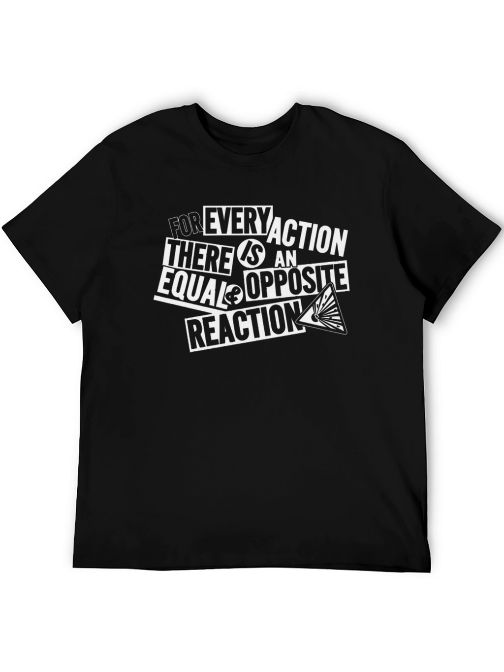 Science T-Shirt: Every Action Reaction