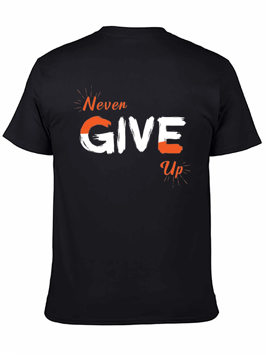 Never Give Up Graphic Tee - Motivational T-Shirt