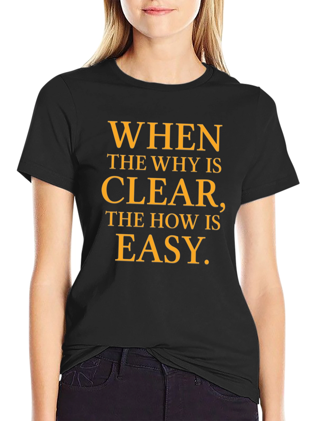 Inspirational Motivation T-Shirt - When the Why is Clear