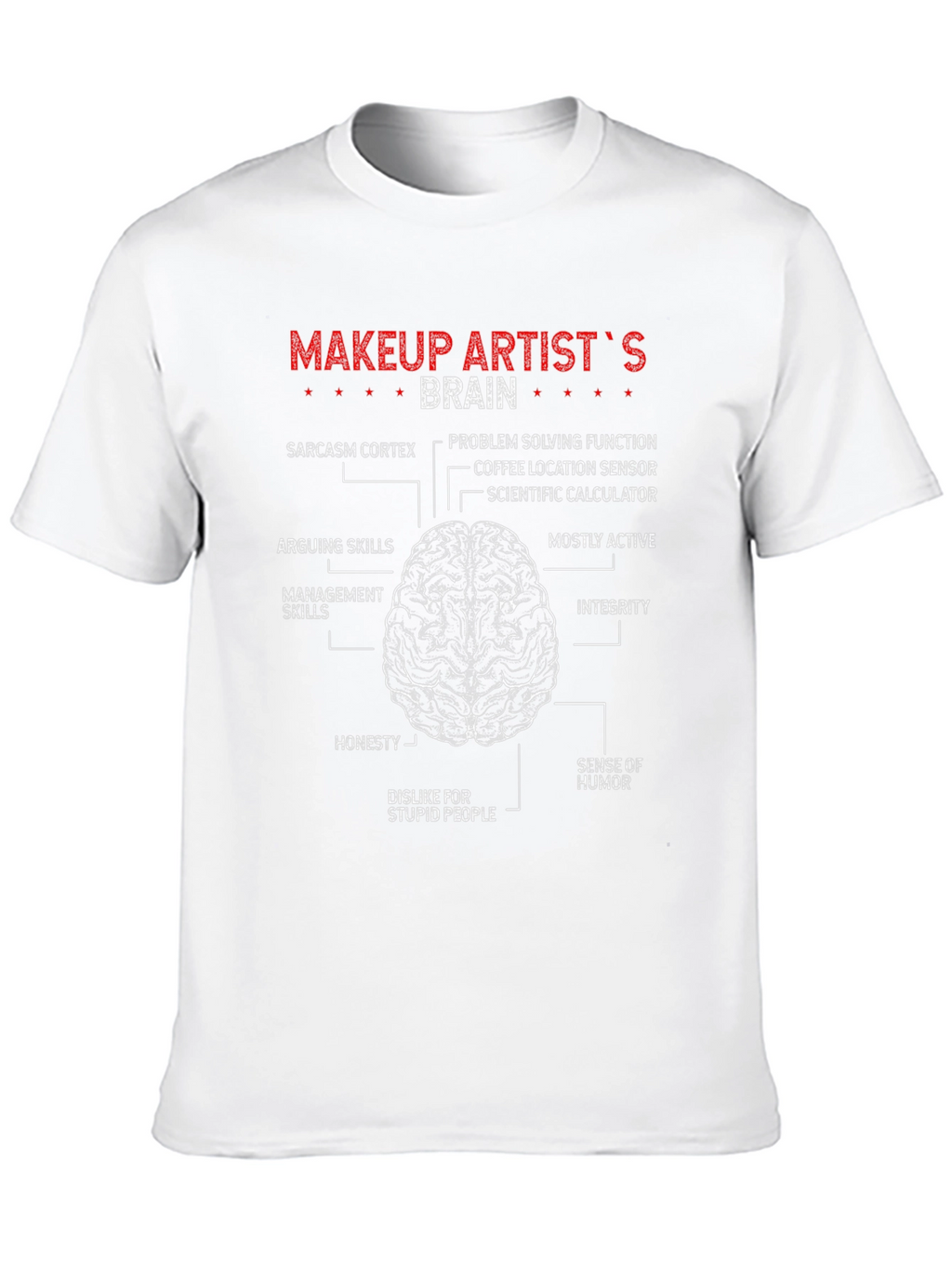 Makeup Artist Brain Diagram T-Shirt Funny Job Tee
