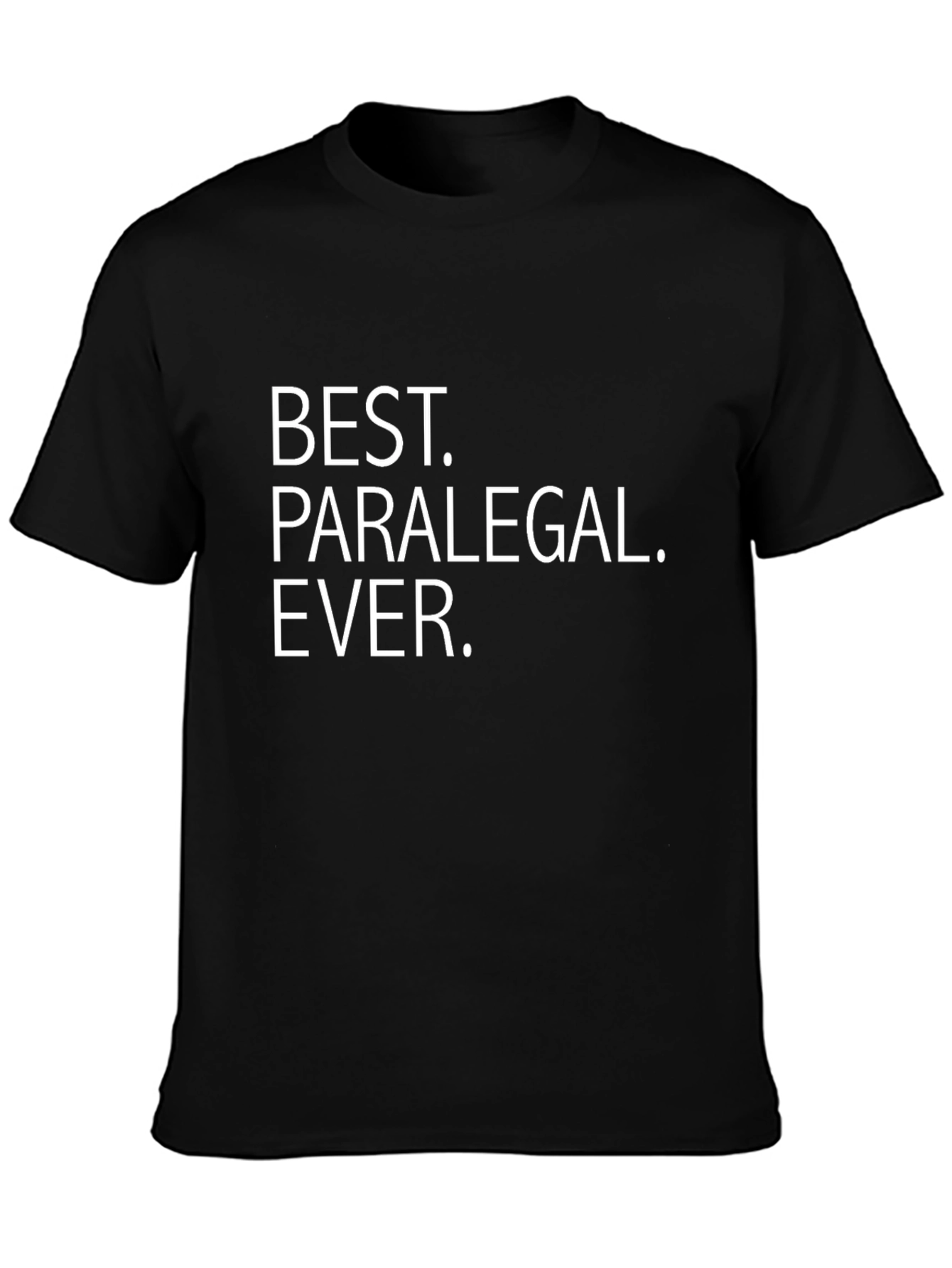 Best Paralegal Ever T-Shirt - Black