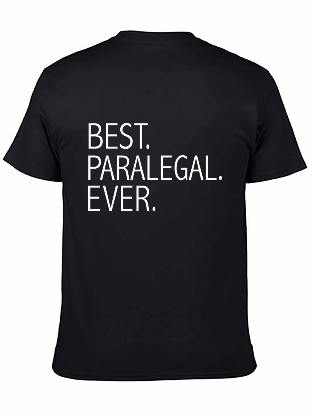 Best Paralegal Ever T-Shirt - Black