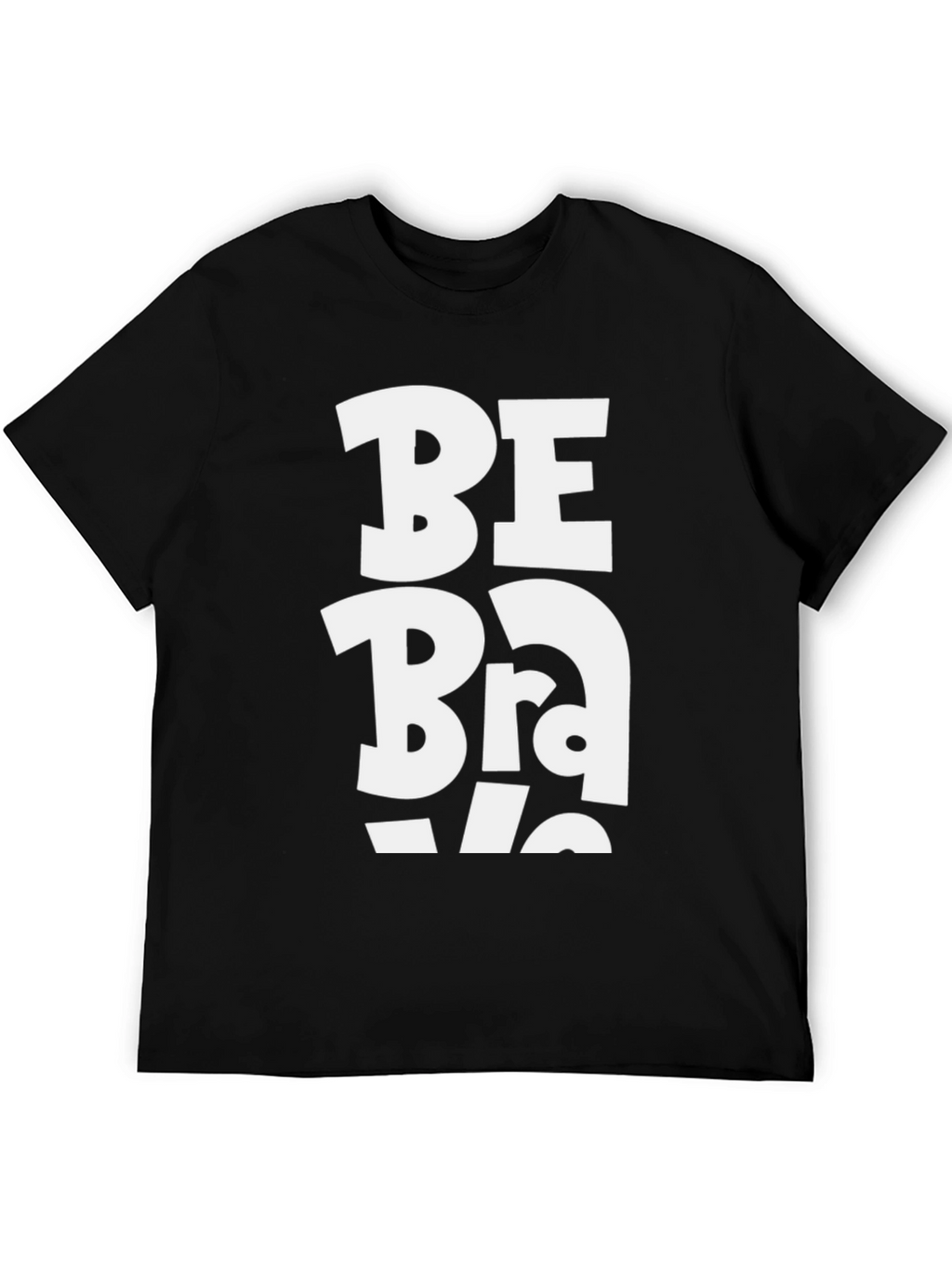 Be Brave T-Shirt - Black Graphic Tee