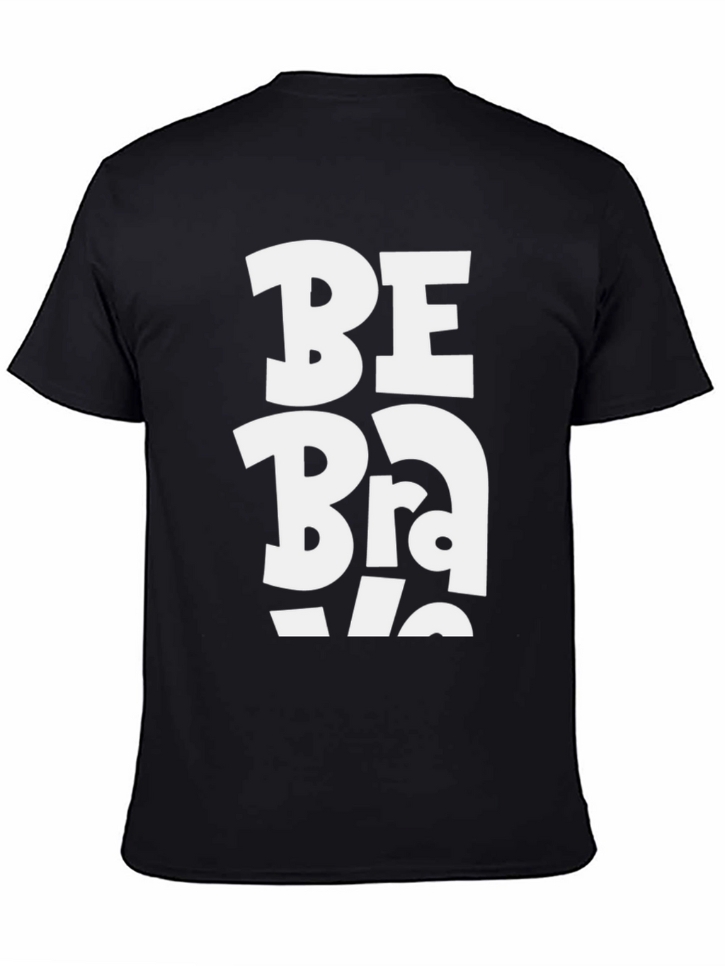 Be Brave T-Shirt - Black Graphic Tee