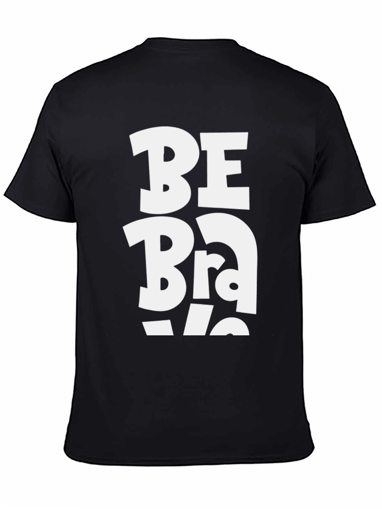Be Brave T-Shirt - Black Graphic Tee