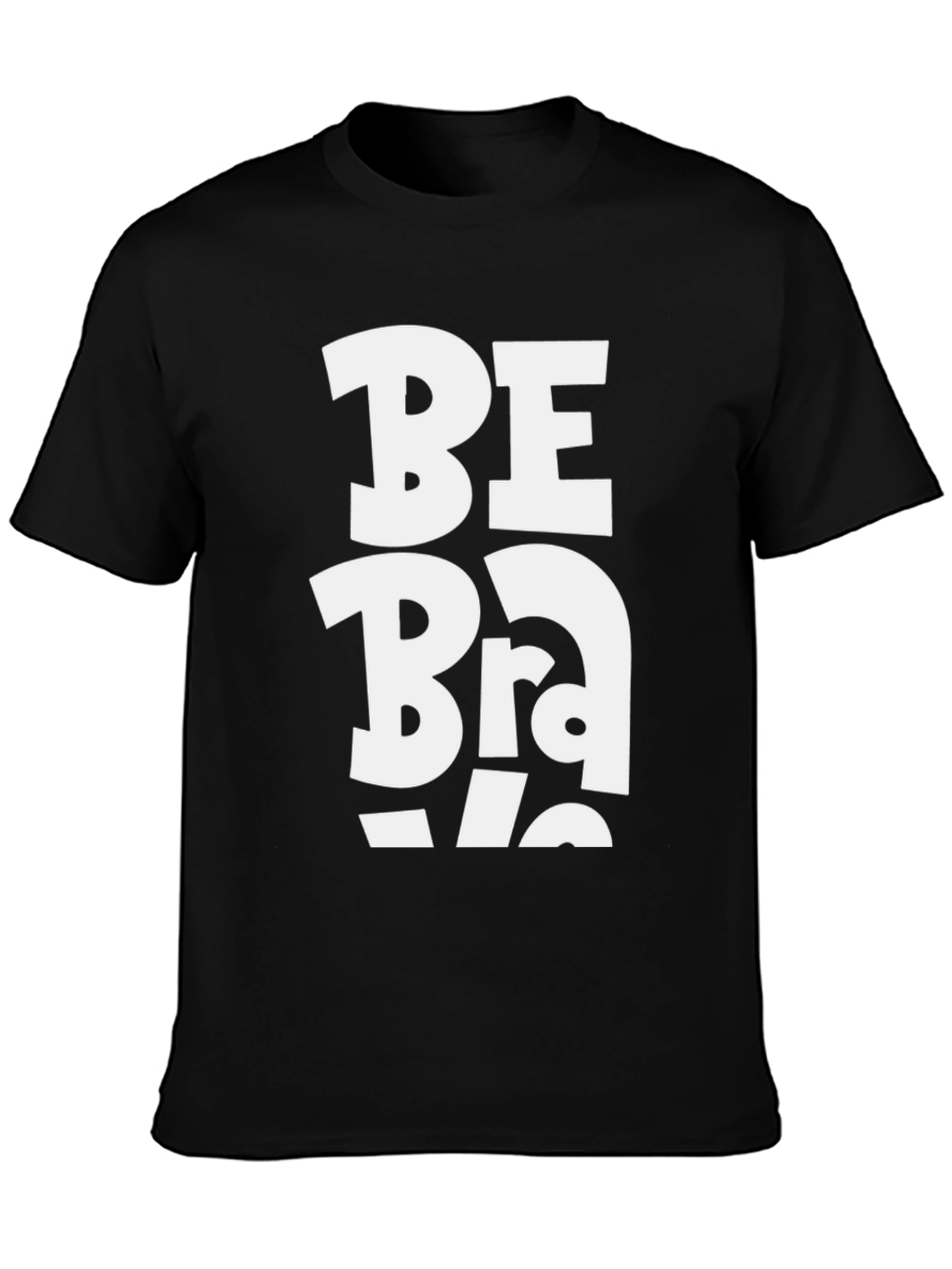 Be Brave T-Shirt - Black Graphic Tee