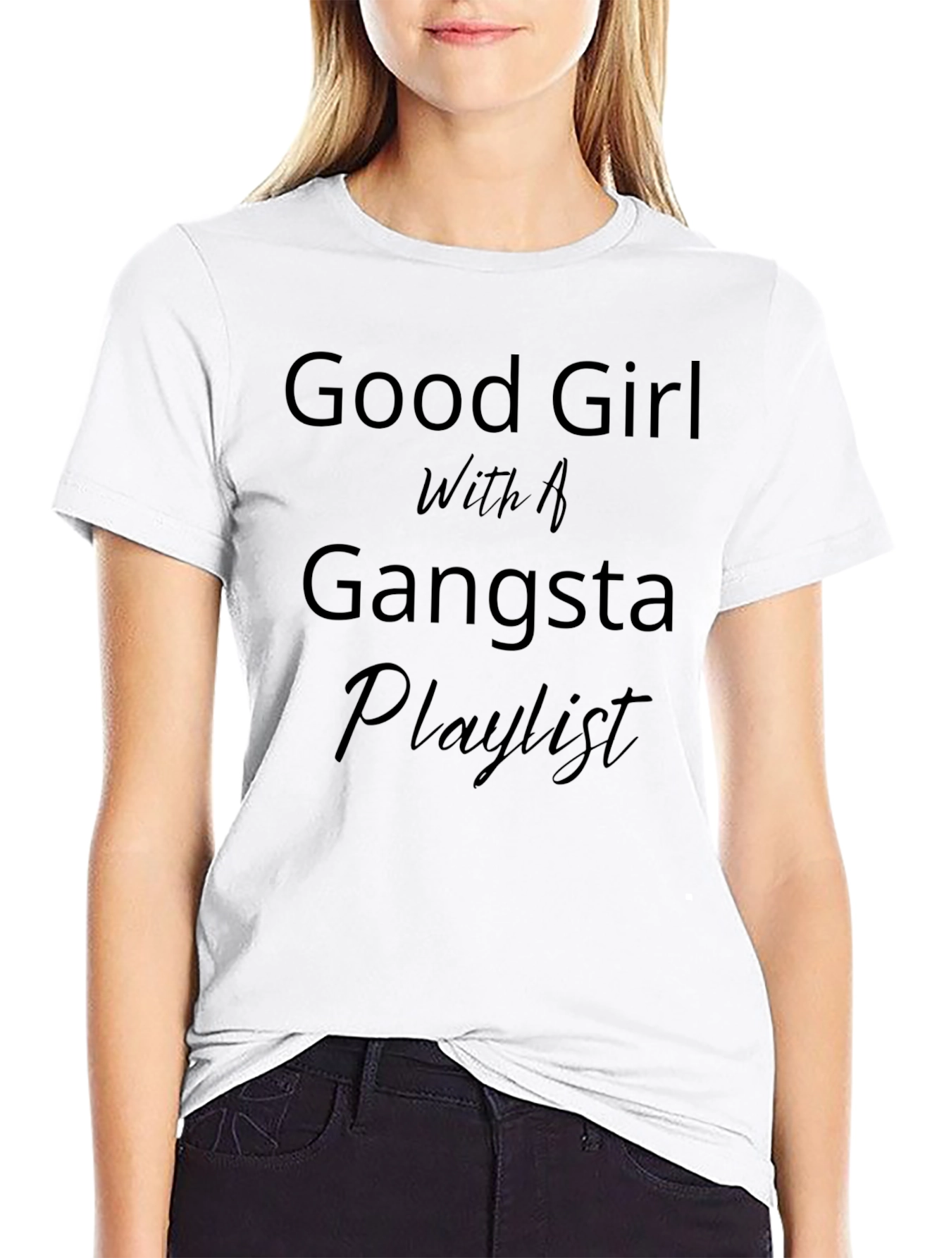 Good Girl Gangsta Playlist Black T-Shirt