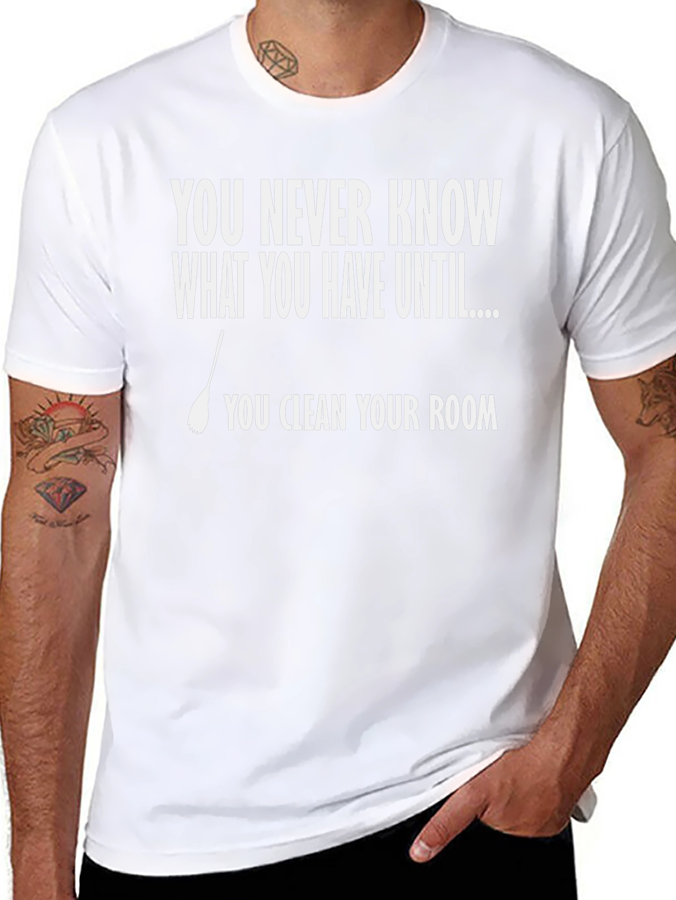 Funny Clean Your Room T-Shirt - You Never Know What You Have!