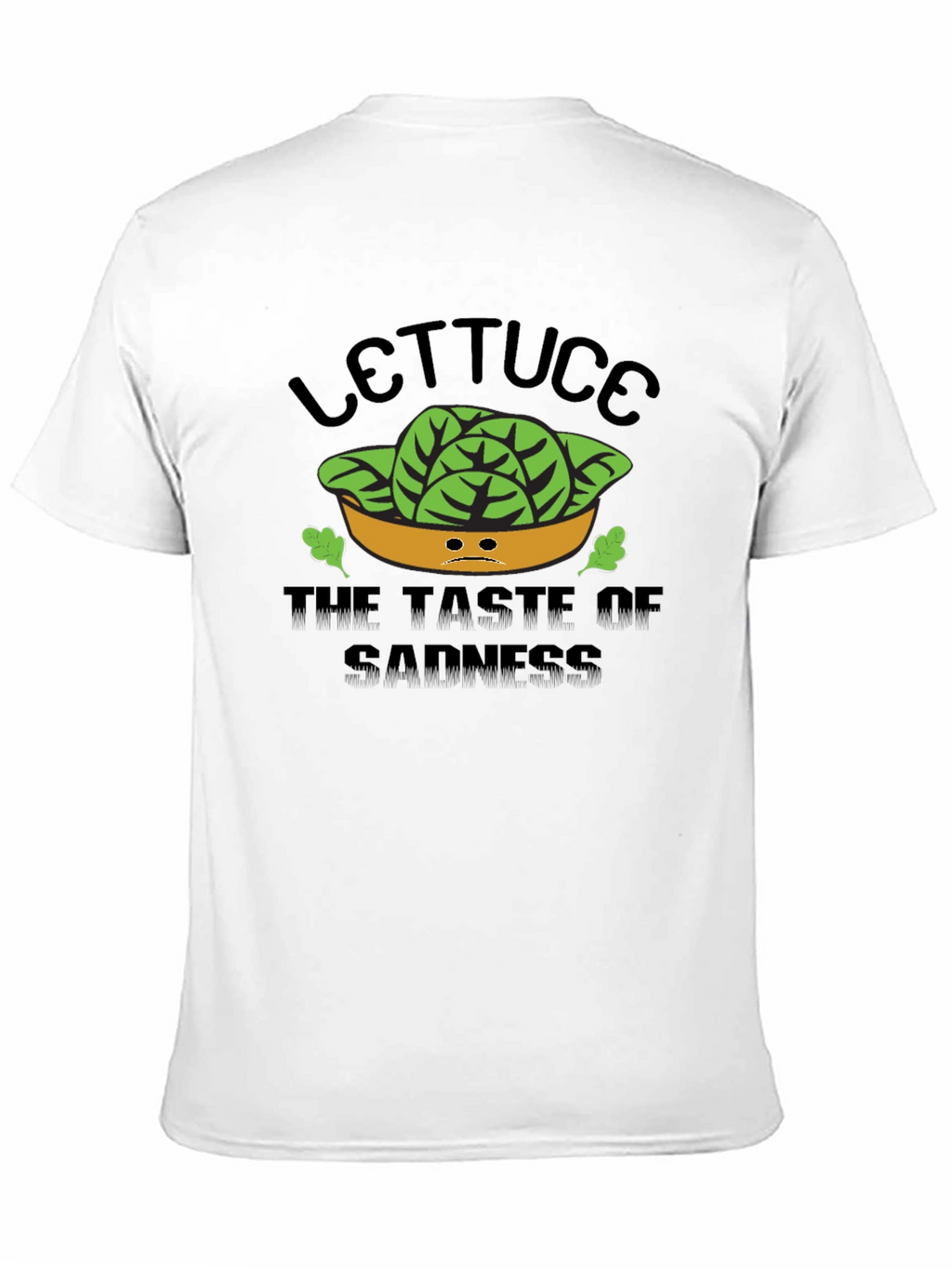 Lettuce: The Taste of Sadness T-Shirt