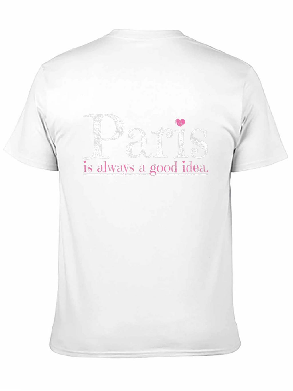 Paris is Always a Good Idea T-Shirt - Black