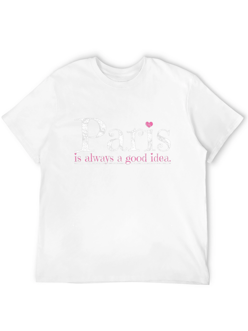 Paris is Always a Good Idea T-Shirt - Black