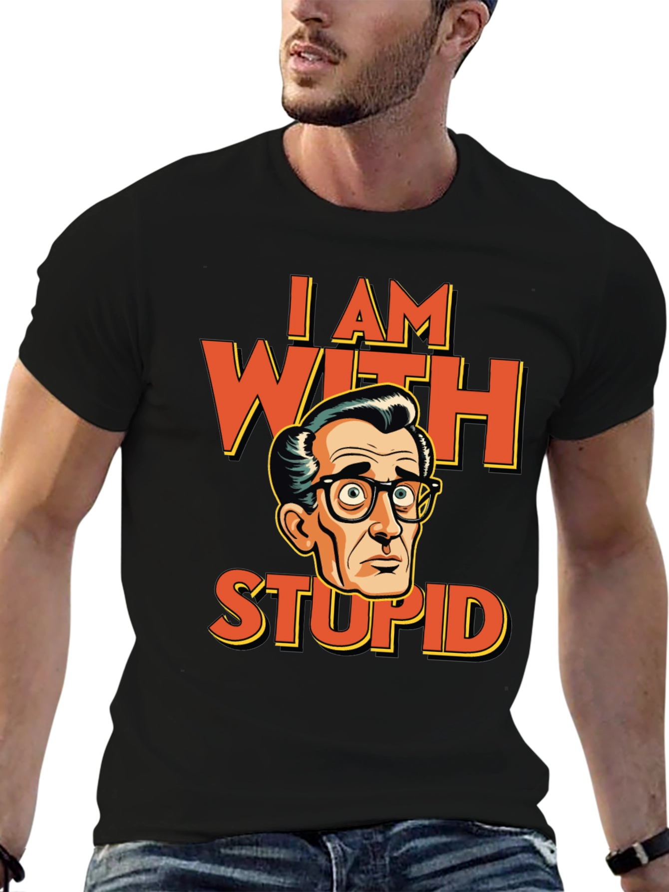 I AM WITH STUPID Funny Graphic T-Shirt