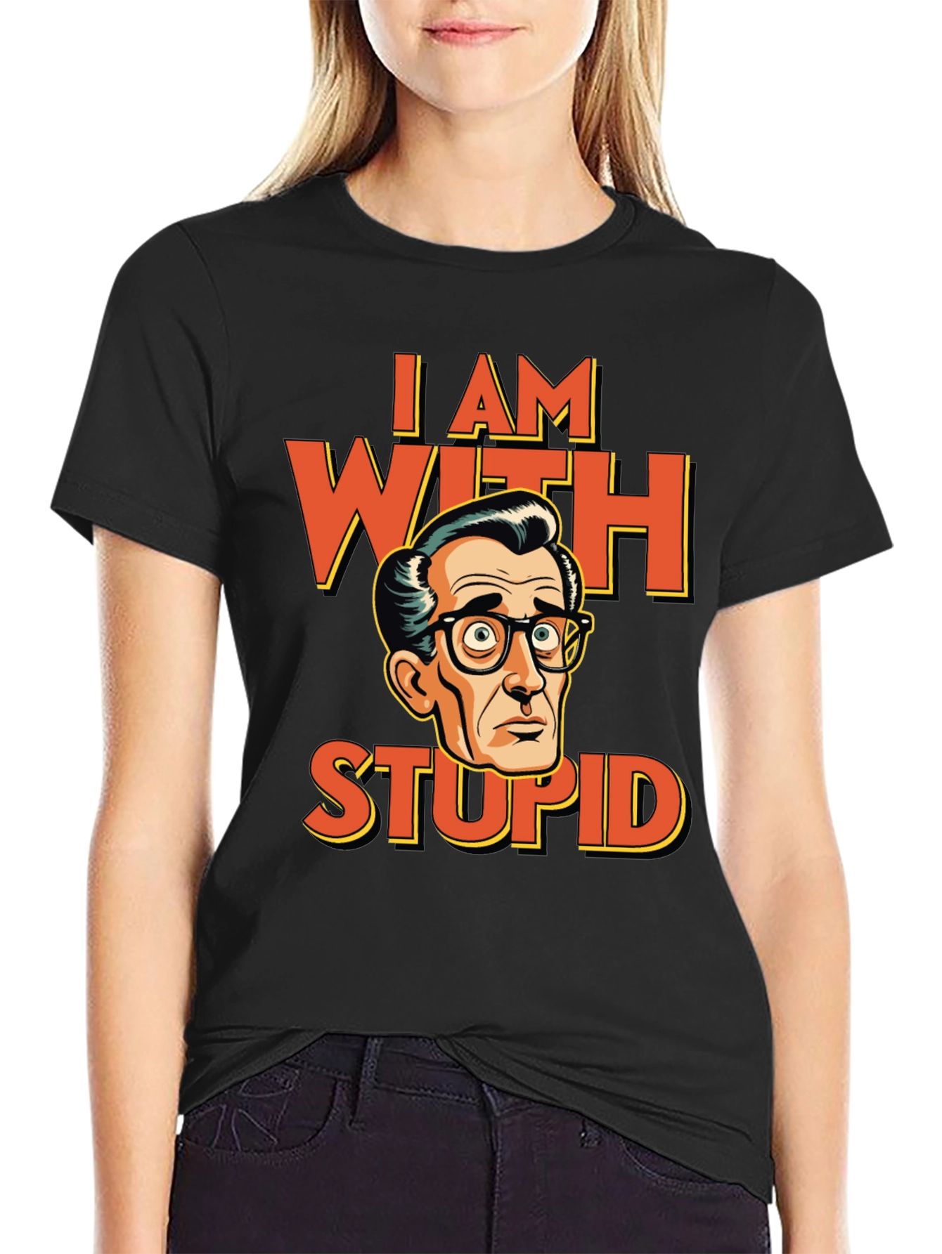 I AM WITH STUPID Funny Graphic T-Shirt