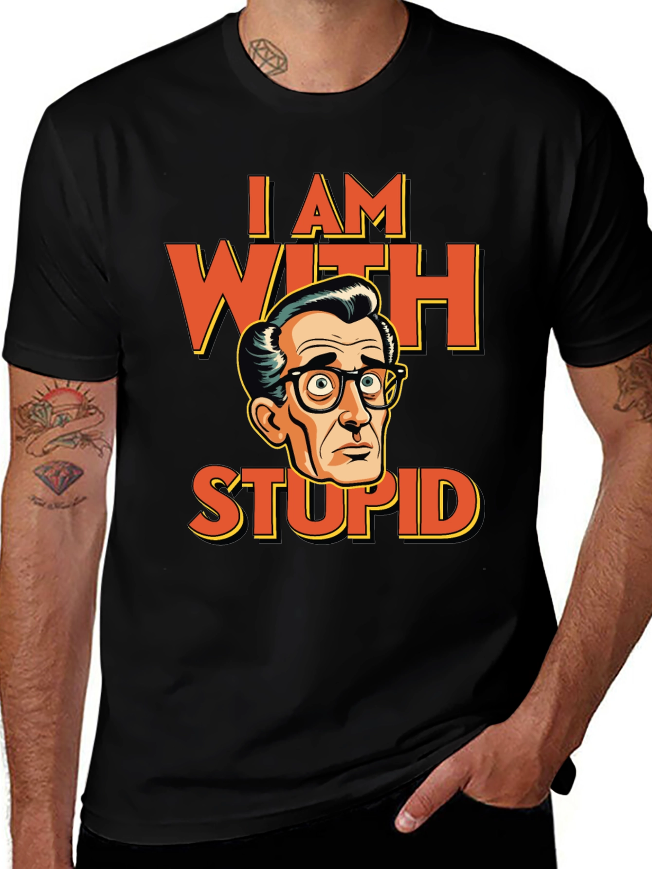 I AM WITH STUPID Funny Graphic T-Shirt