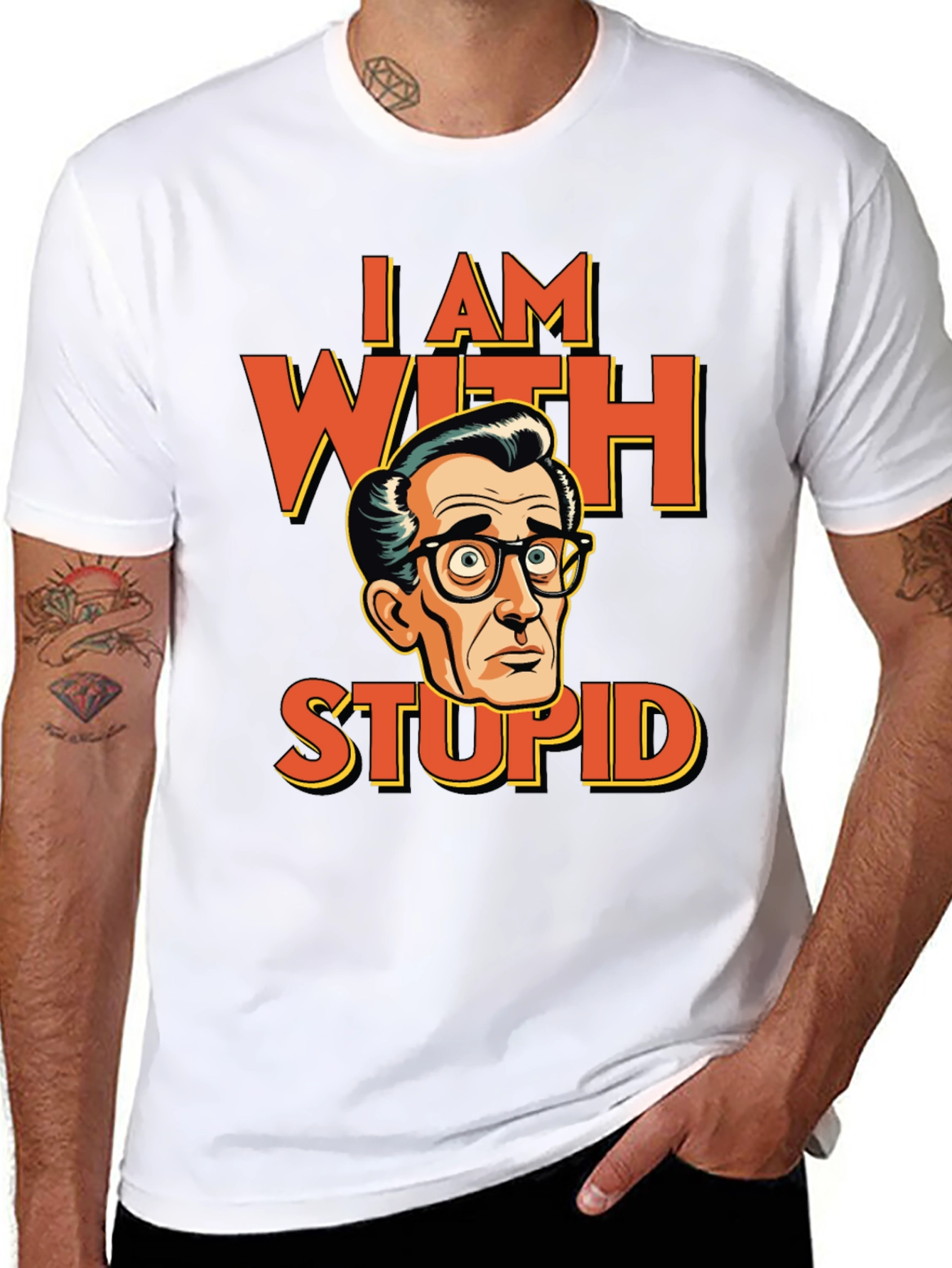 I AM WITH STUPID Funny Graphic T-Shirt