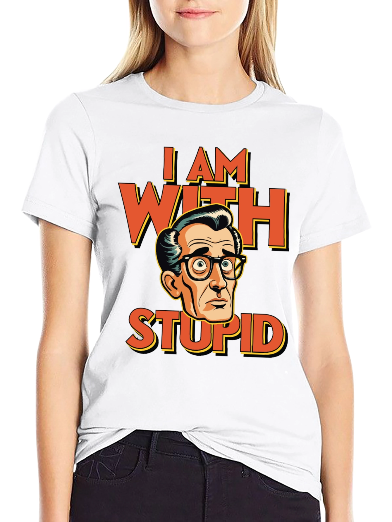 I AM WITH STUPID Funny Graphic T-Shirt