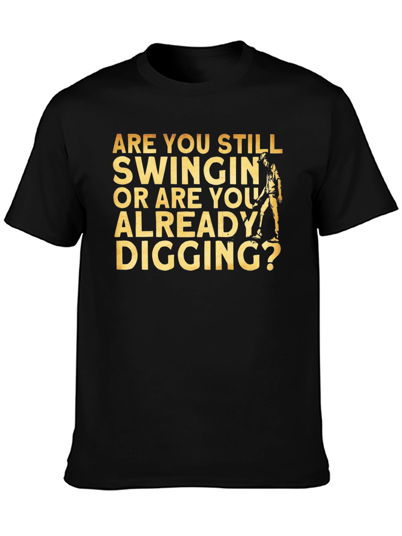 Golfing Humor T-Shirt - Are You Still Swingin?