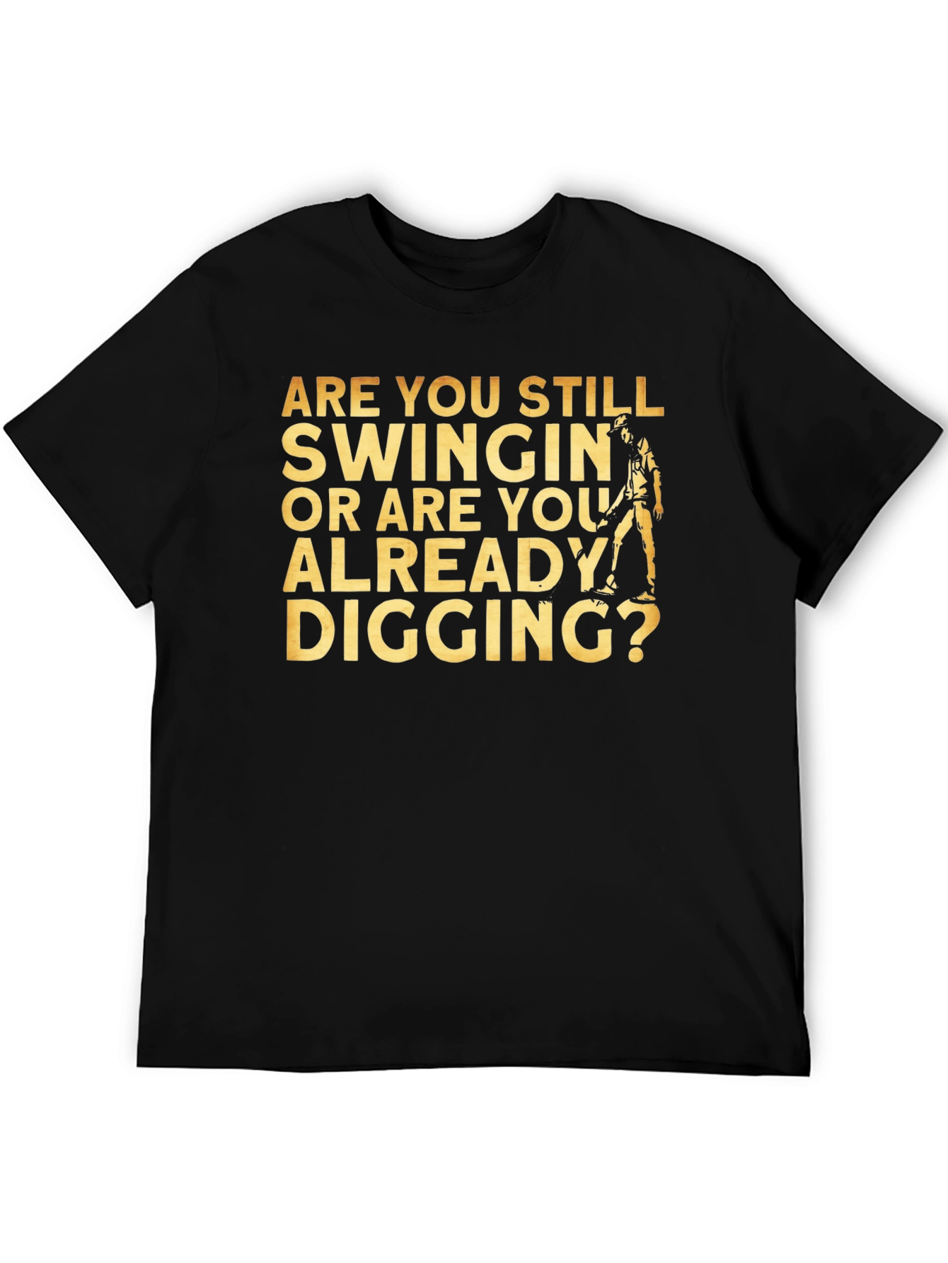 Golfing Humor T-Shirt - Are You Still Swingin?