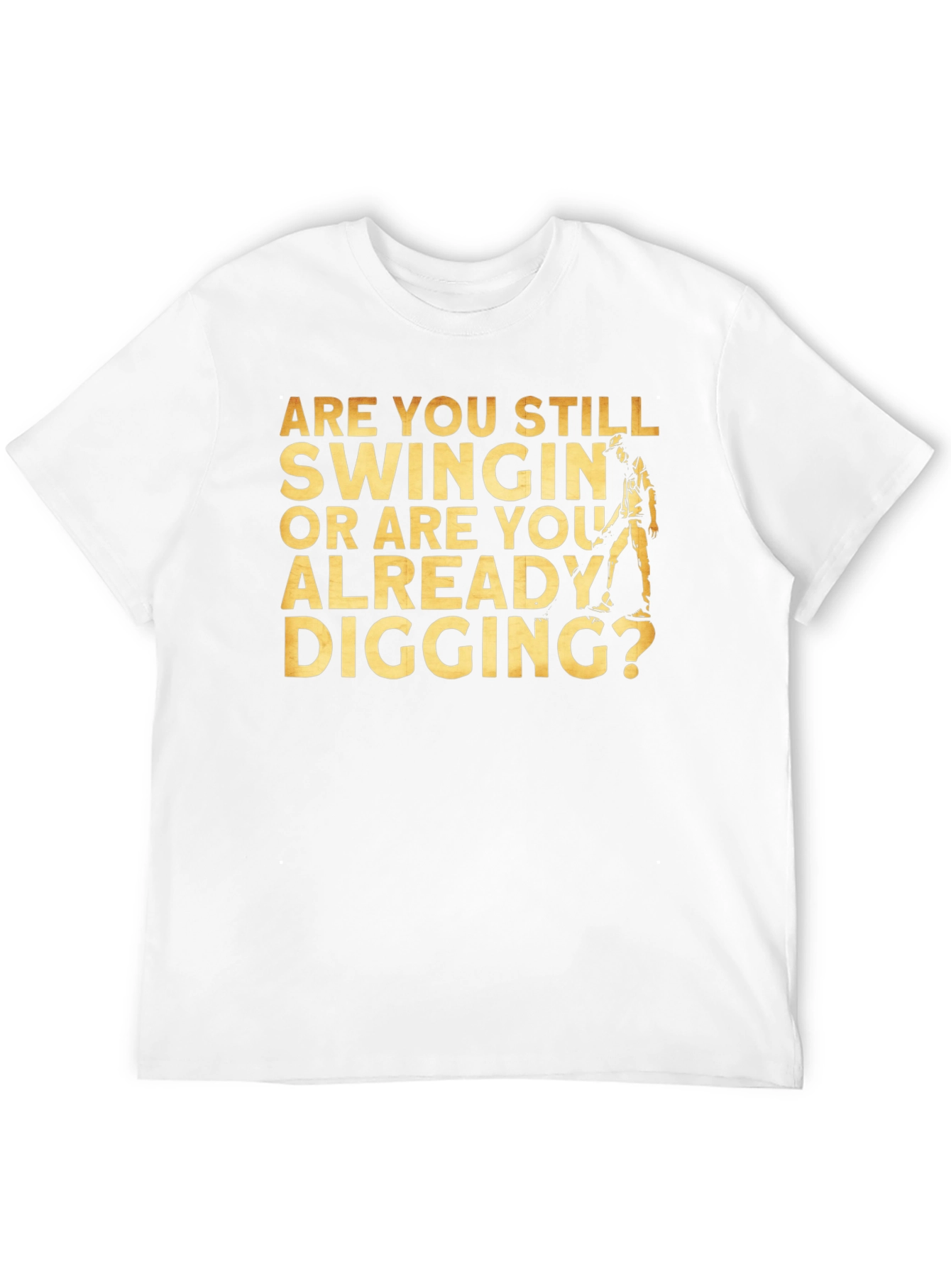 Golfing Humor T-Shirt - Are You Still Swingin?