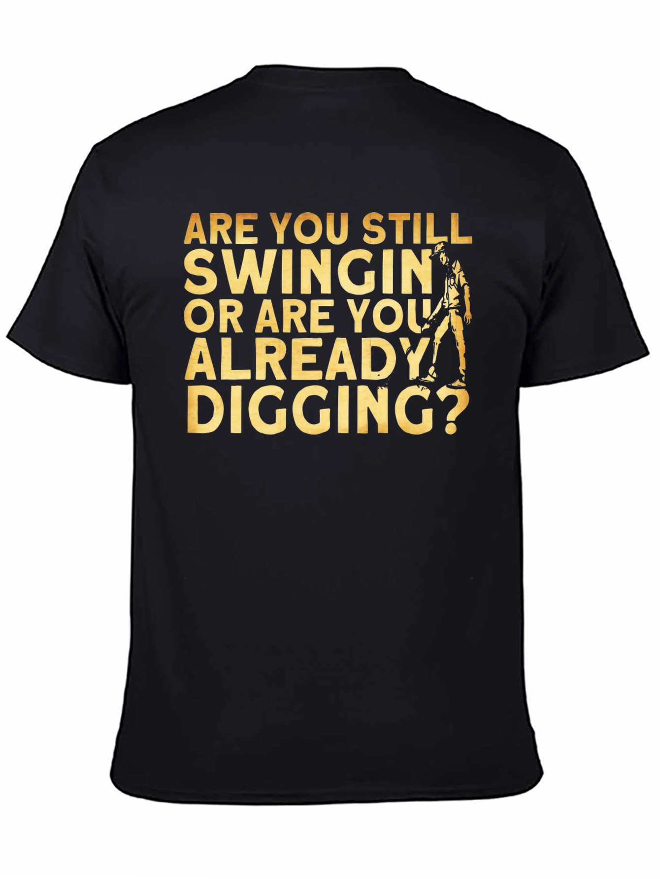 Golfing Humor T-Shirt - Are You Still Swingin?