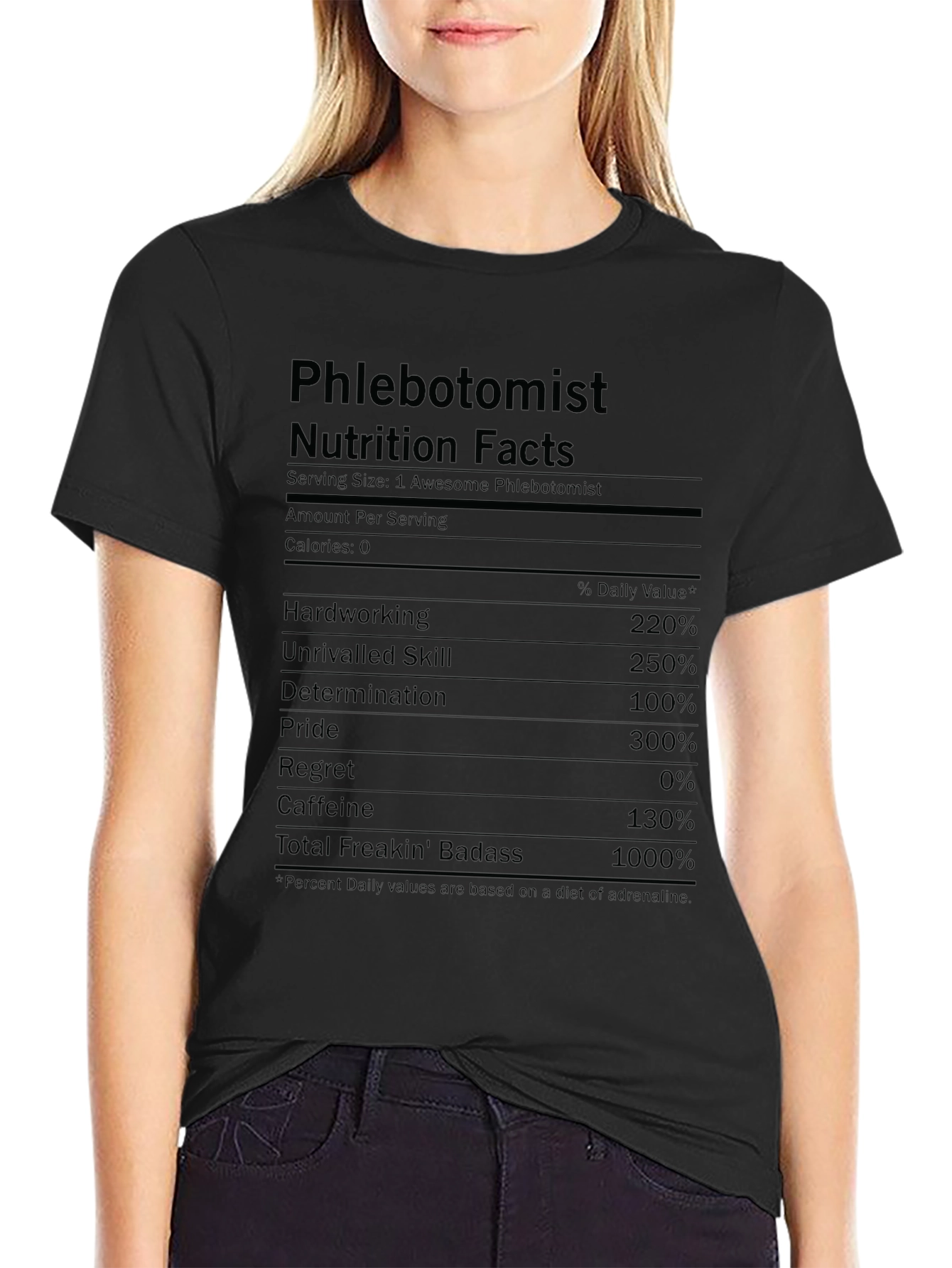 Phlebotomist Nutrition Facts Graphic T-Shirt - Badass & Hardworking