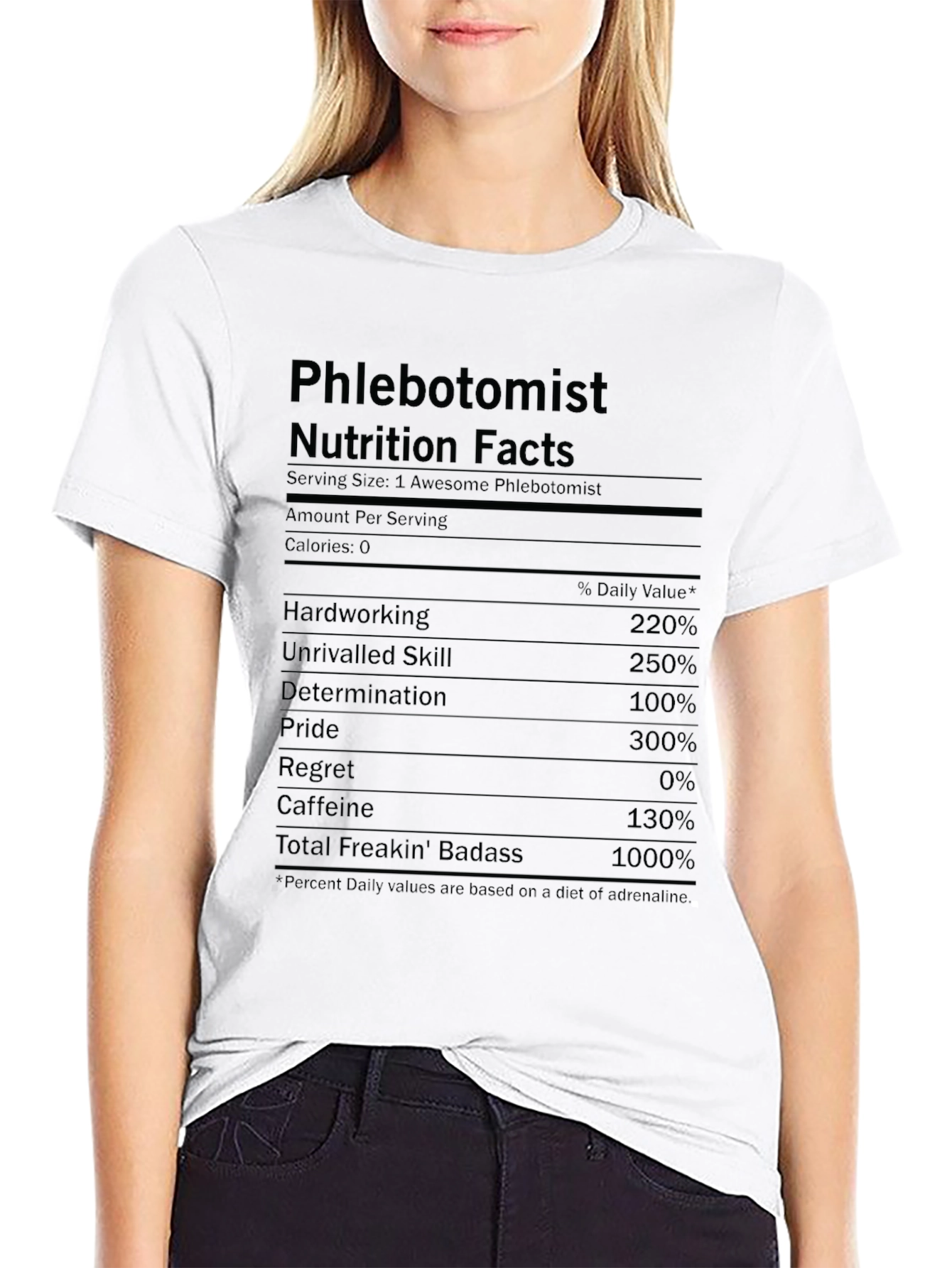 Phlebotomist Nutrition Facts Graphic T-Shirt - Badass & Hardworking