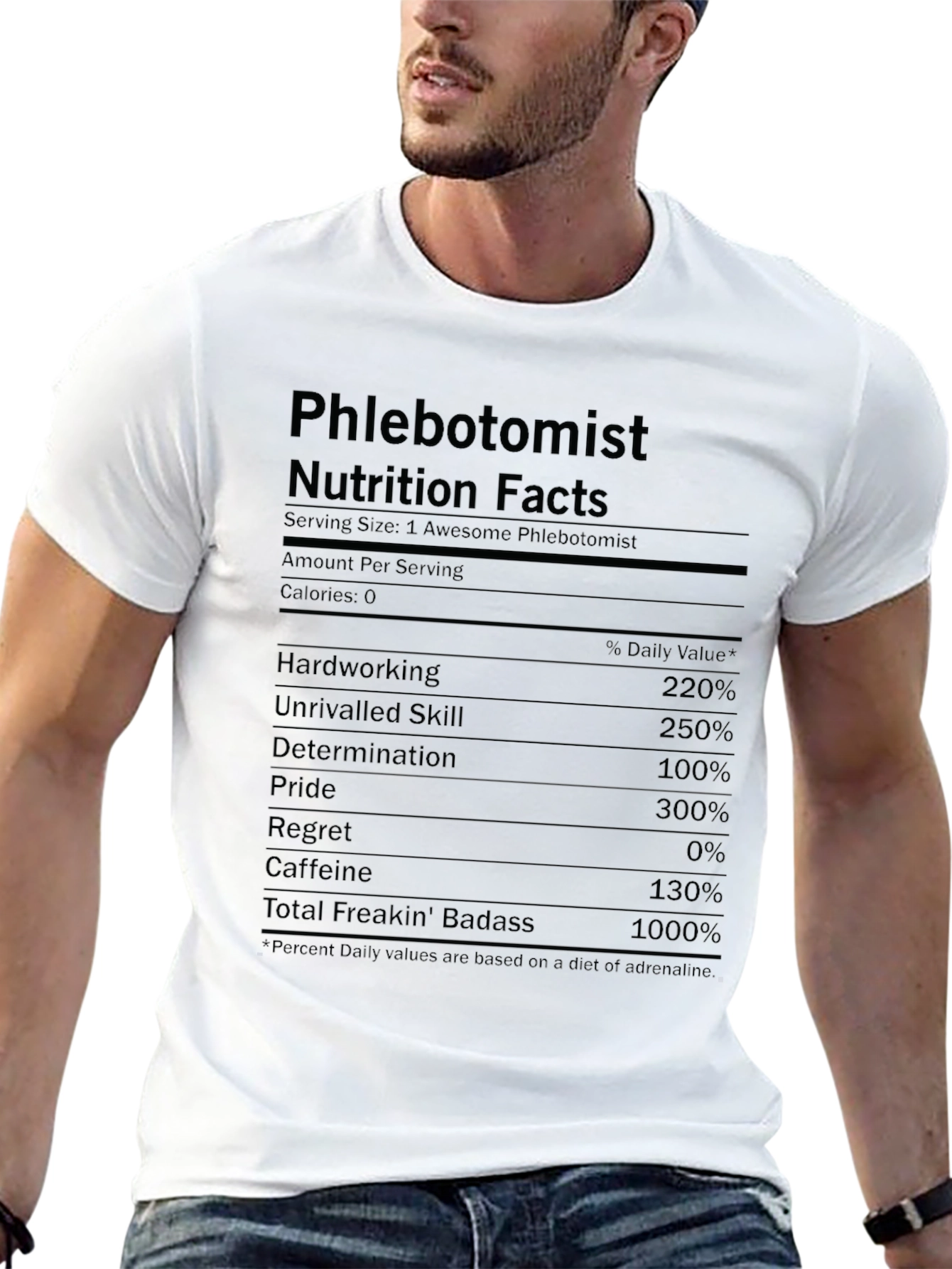 Phlebotomist Nutrition Facts Graphic T-Shirt - Badass & Hardworking