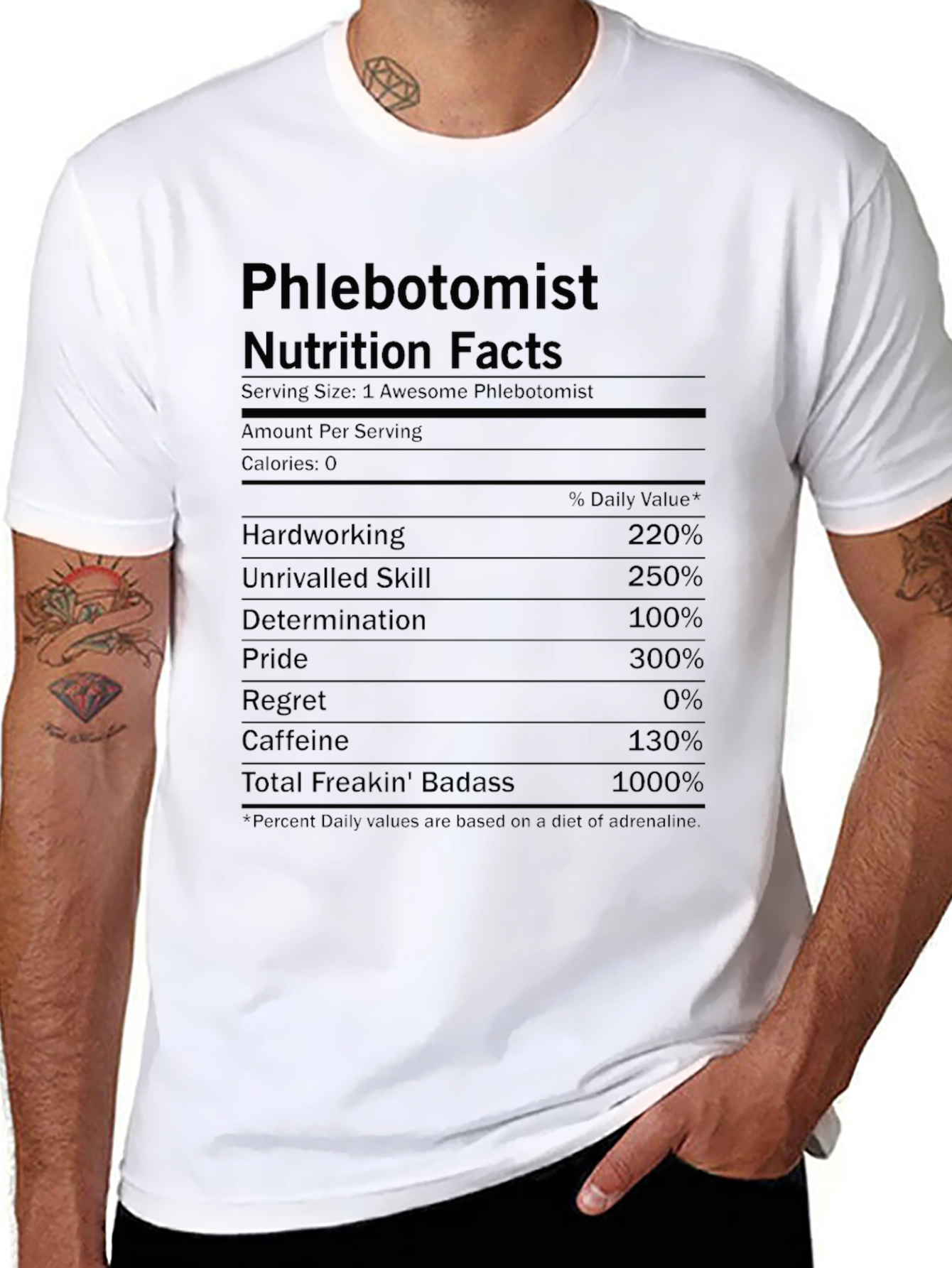 Phlebotomist Nutrition Facts Graphic T-Shirt - Badass & Hardworking