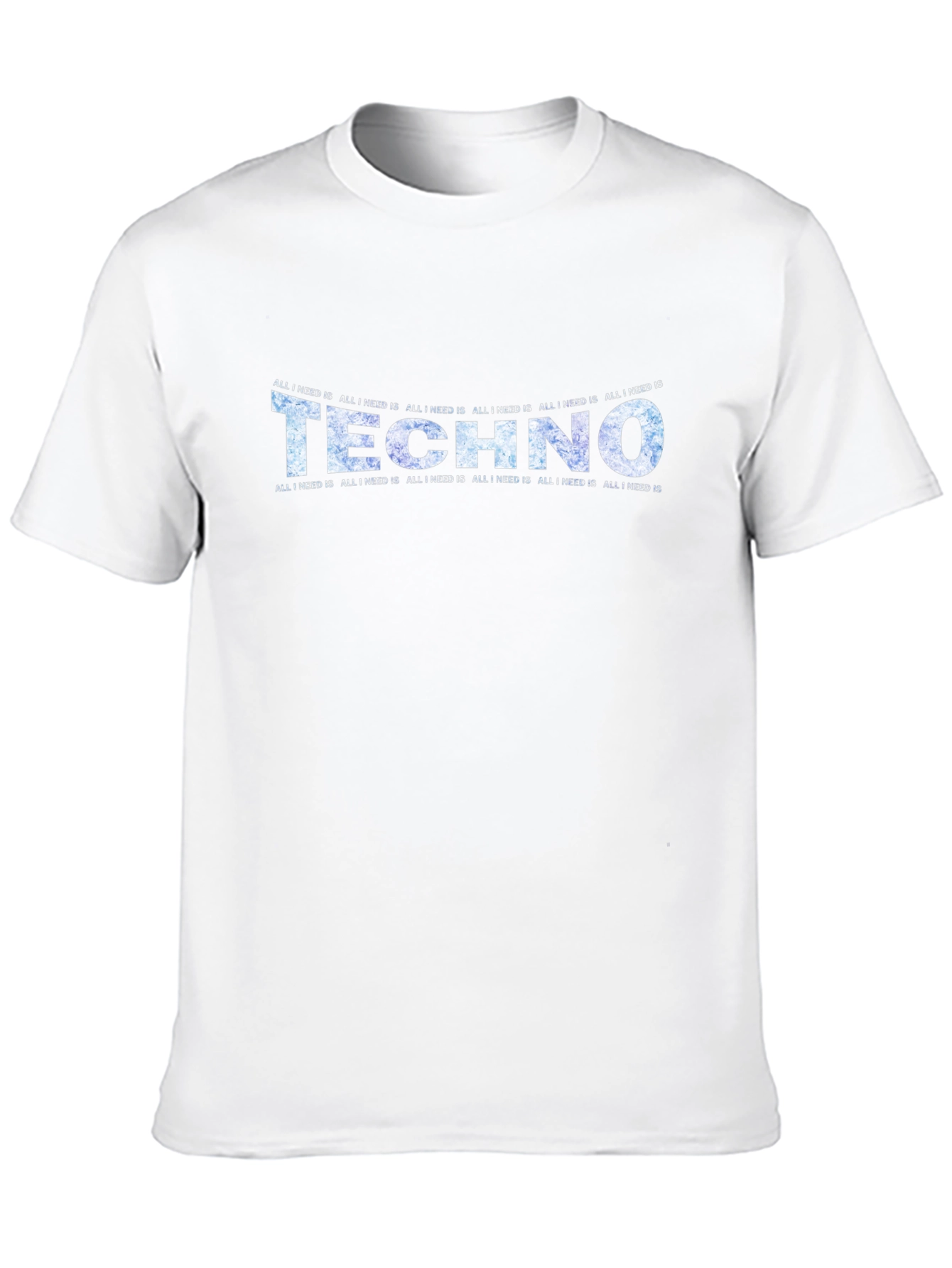 Techno Music T-Shirt - All I Need Is