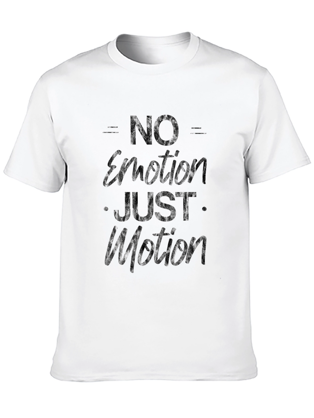 No Emotion Just Motion T-Shirt