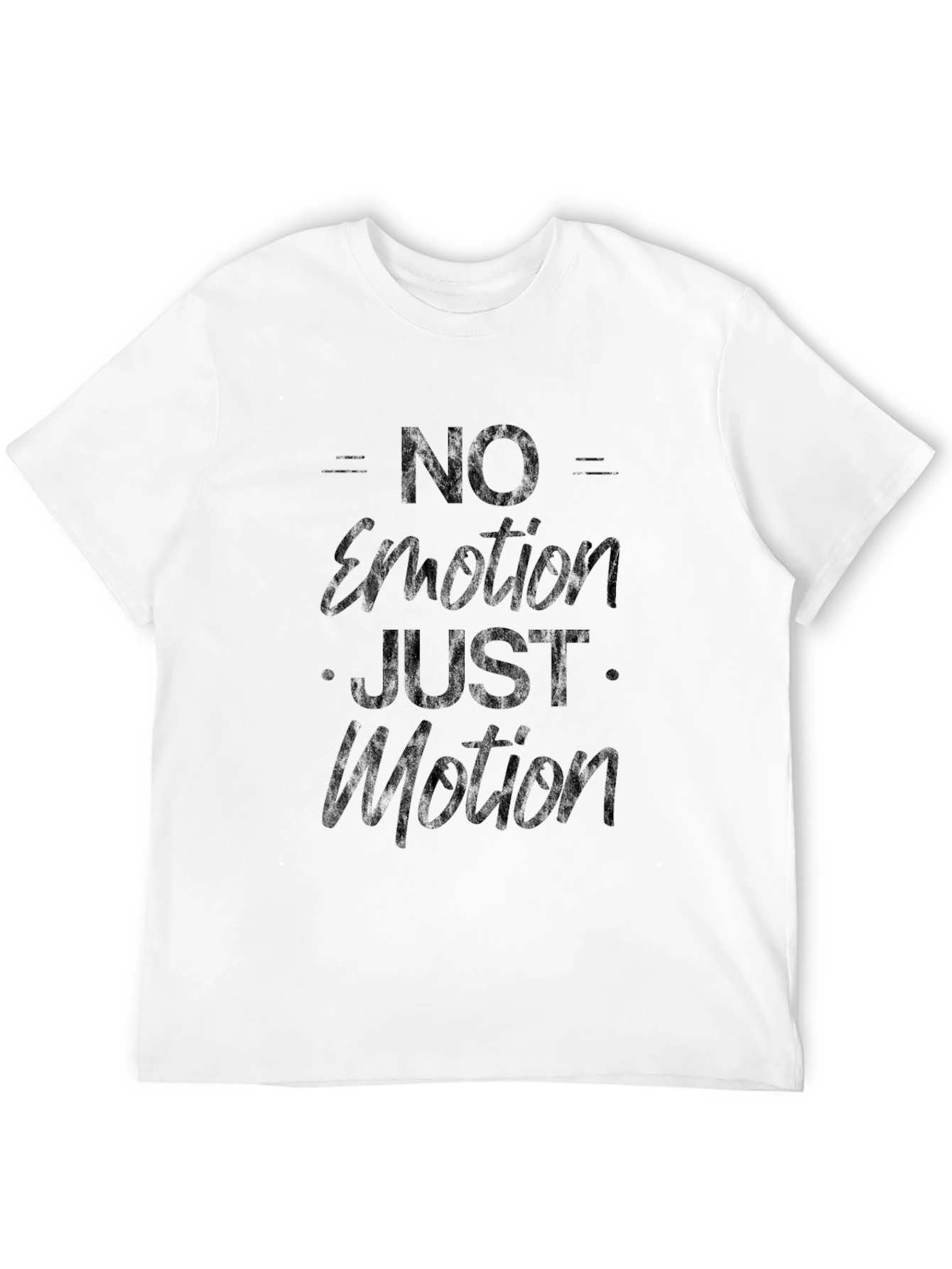 No Emotion Just Motion T-Shirt