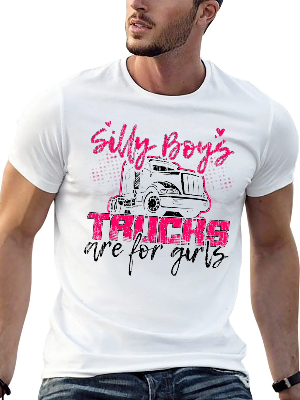 Silly Boys Trucks Are For Girls T-Shirt