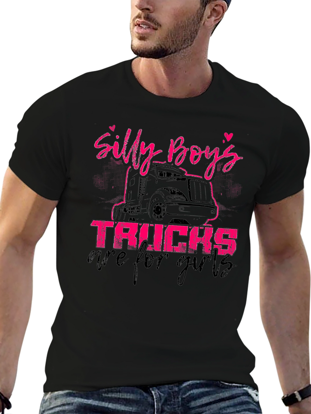 Silly Boys Trucks Are For Girls T-Shirt