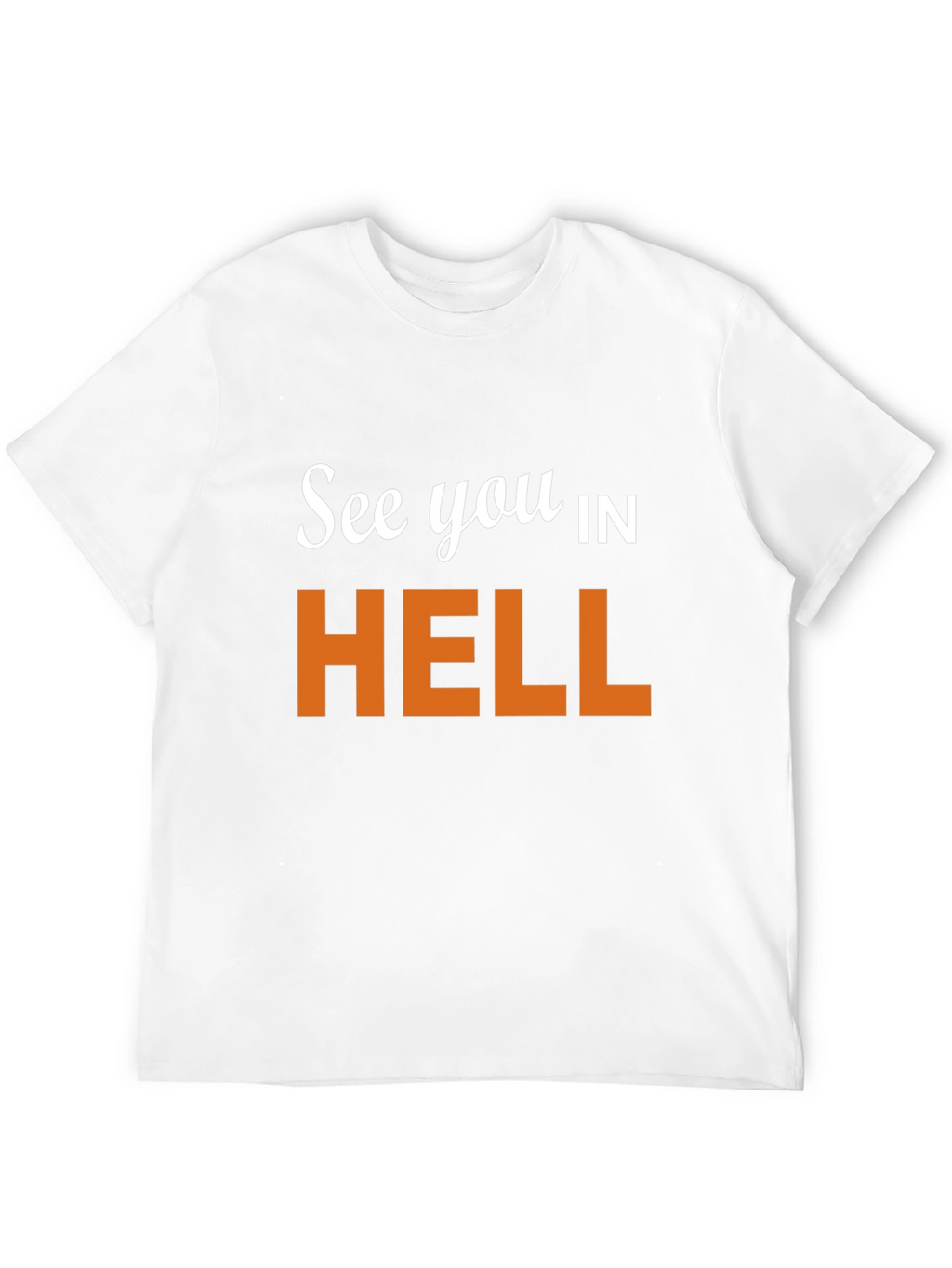 See You In Hell Graphic T-Shirt