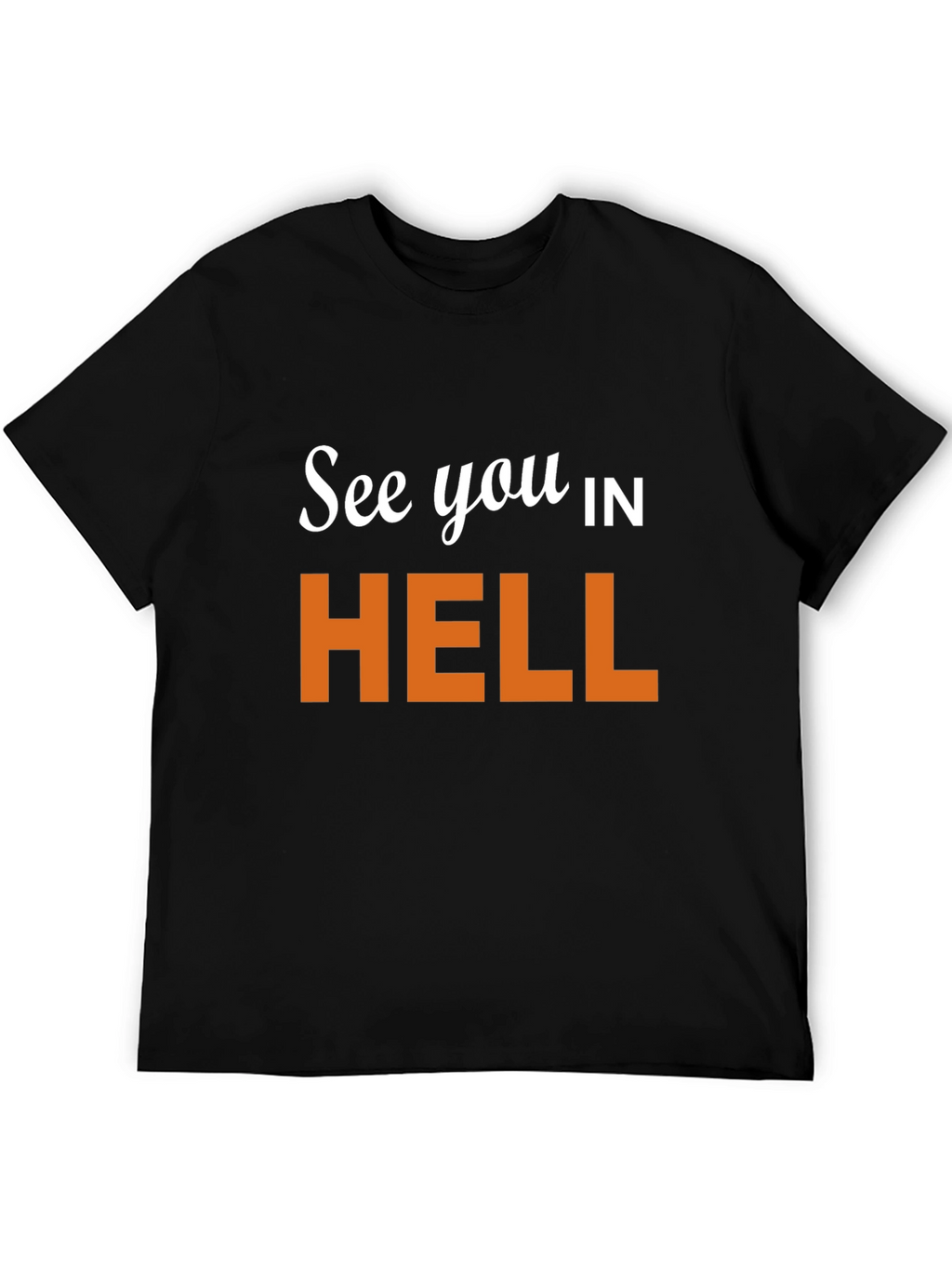 See You In Hell Graphic T-Shirt