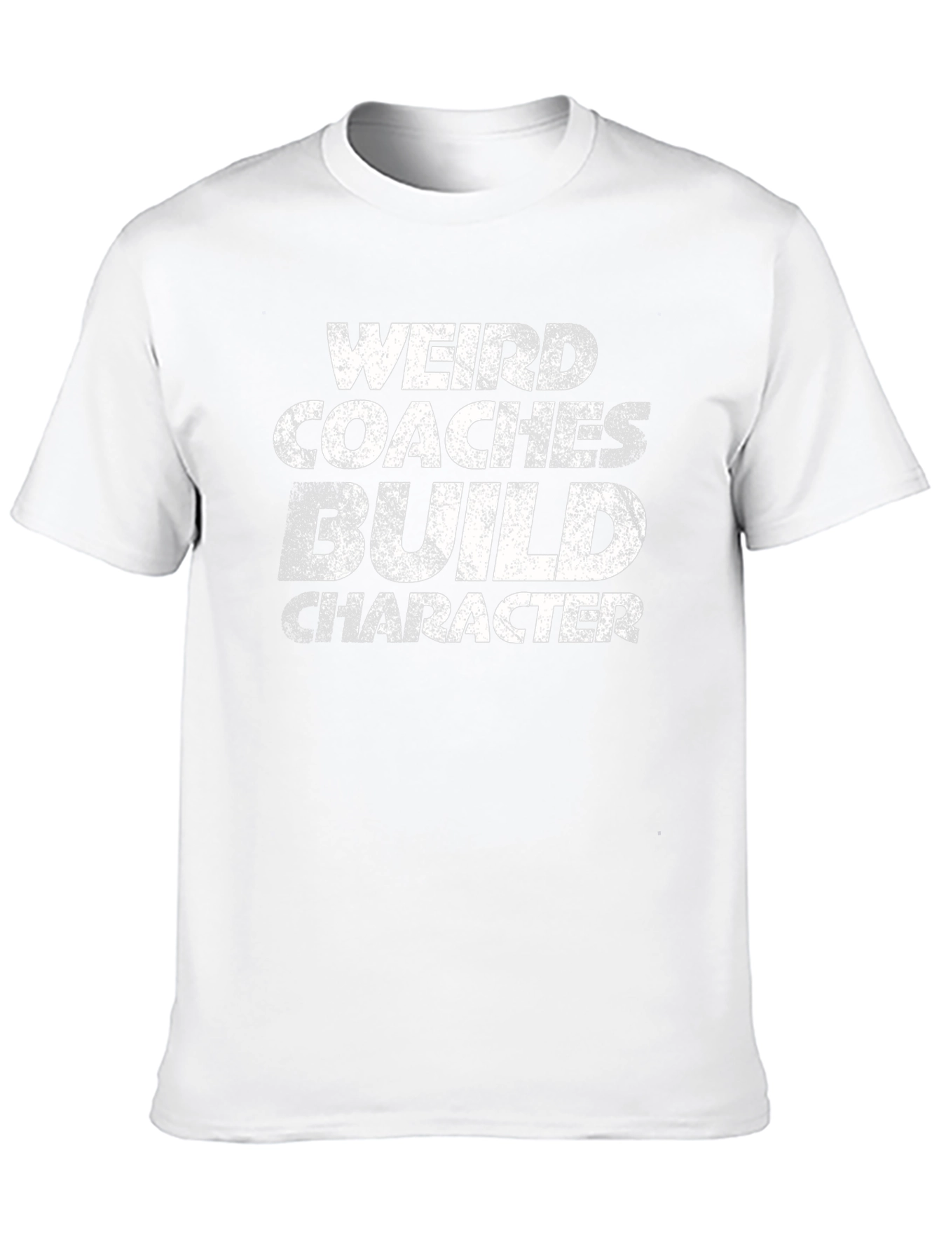 Weird Coaches Build Character T-Shirt